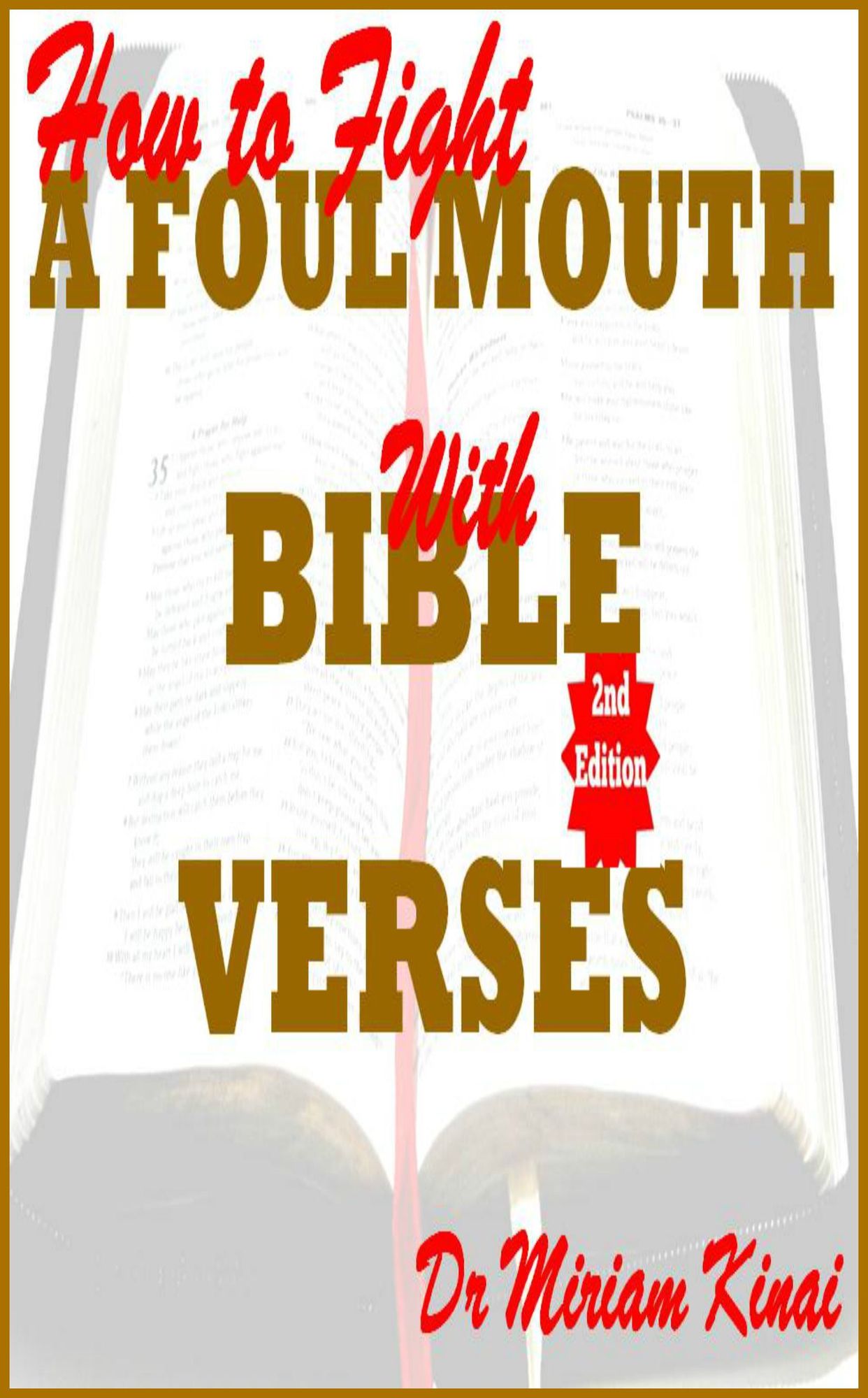 How to Fight a Foul Mouth with Bible Verses 2nd Edition
