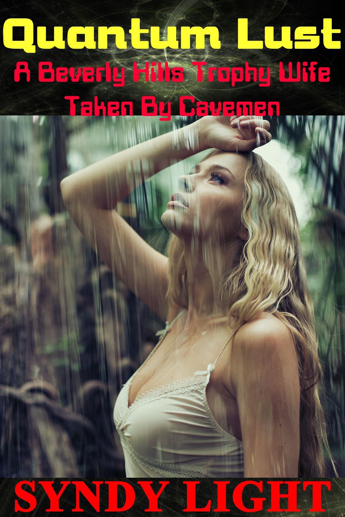 Quantum Lust: A Beverly Hills Trophy Wife Taken by Cavemen
