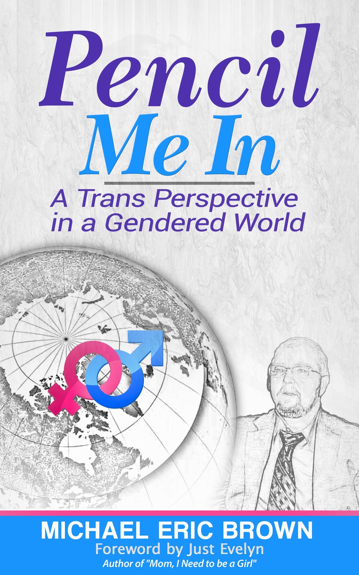 Pencil Me In: A Trans Perspective in a Gendered World