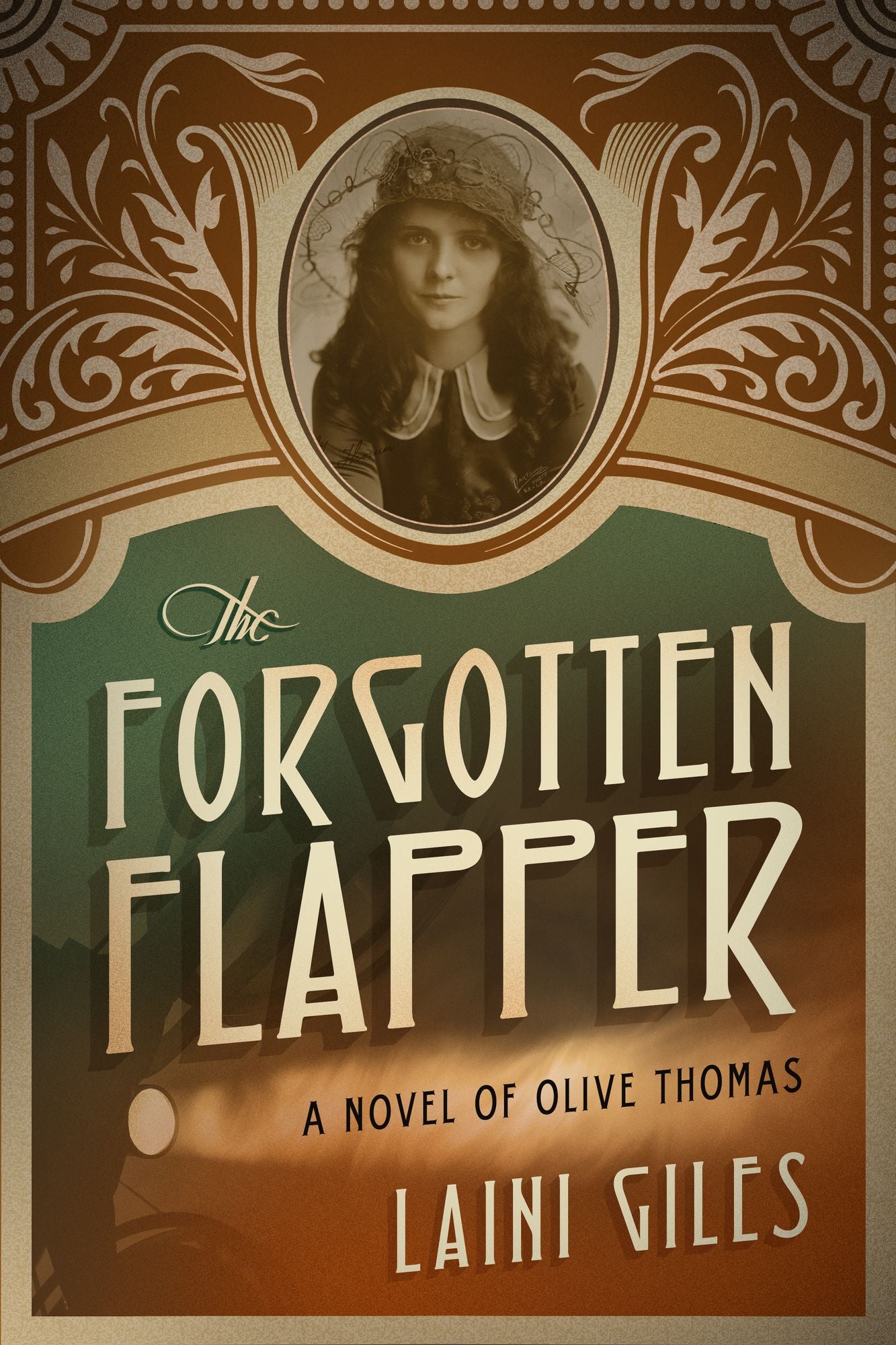 The Forgotten Flapper: A Novel of Olive Thomas
