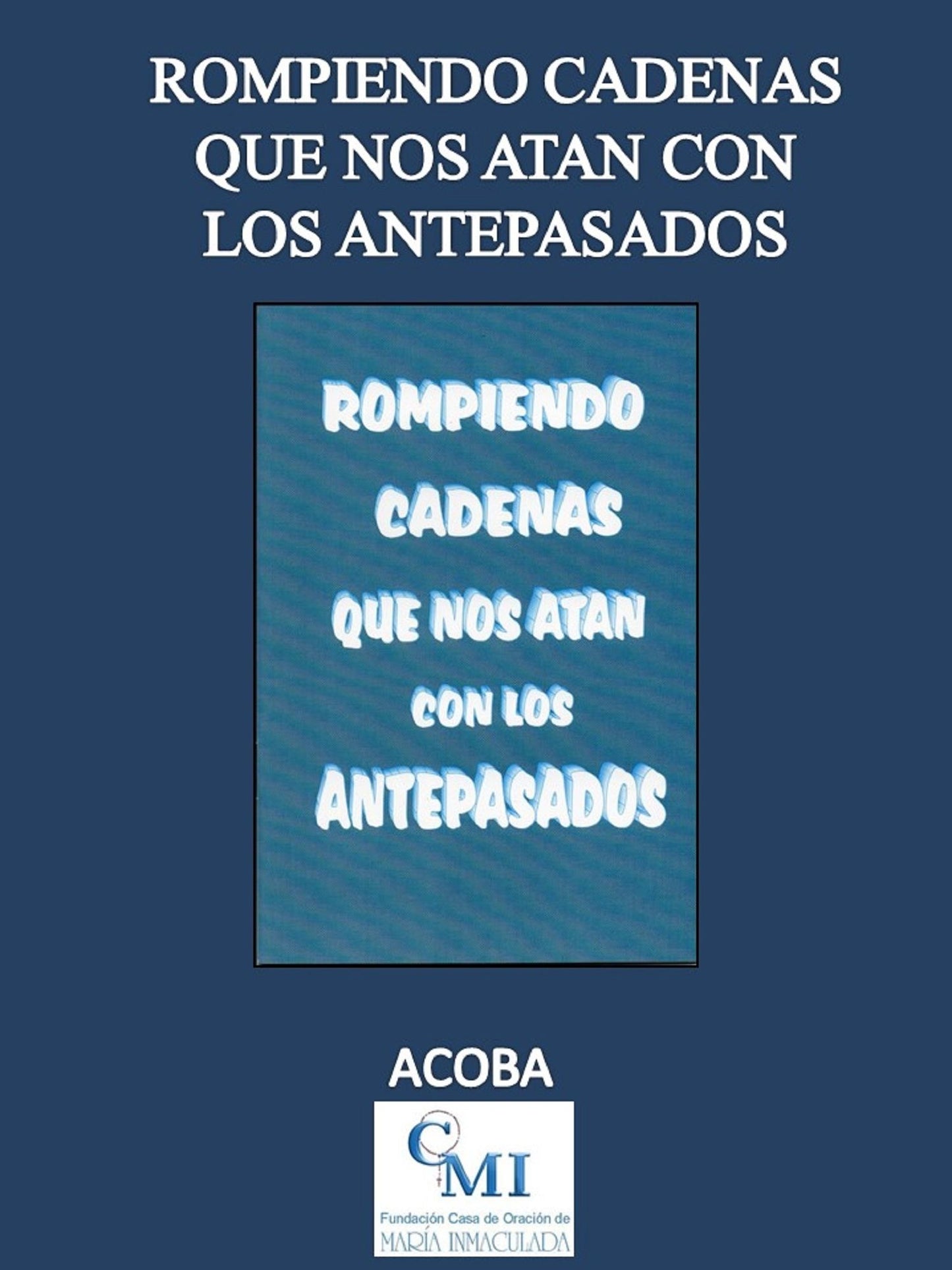 Rompiendo Cadenas que nos Atan con los Antepasados