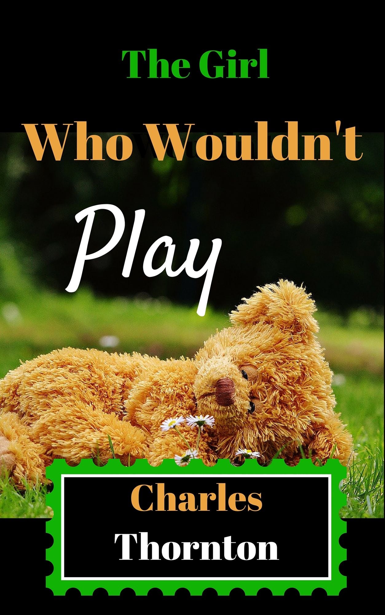 The Girl Who Wouldn't Play