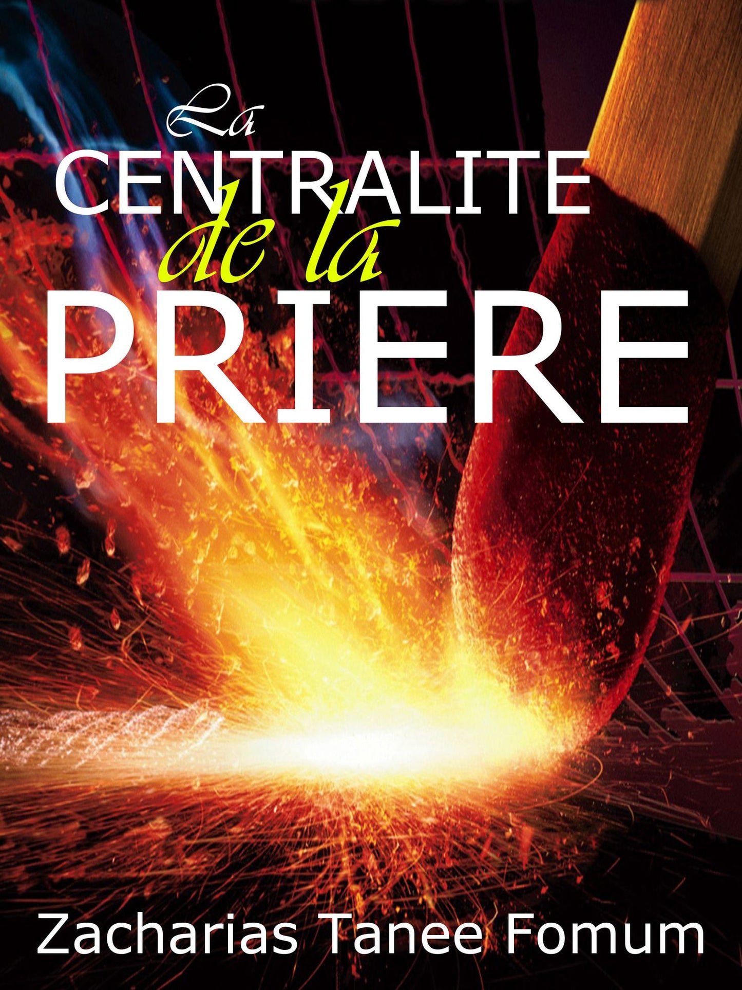 La Centralite de la Priere