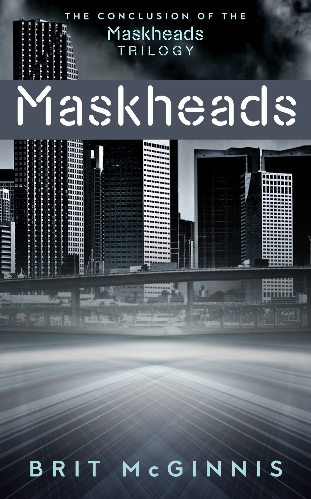 Maskheads (The Conclusion of the Maskheads Trilogy)