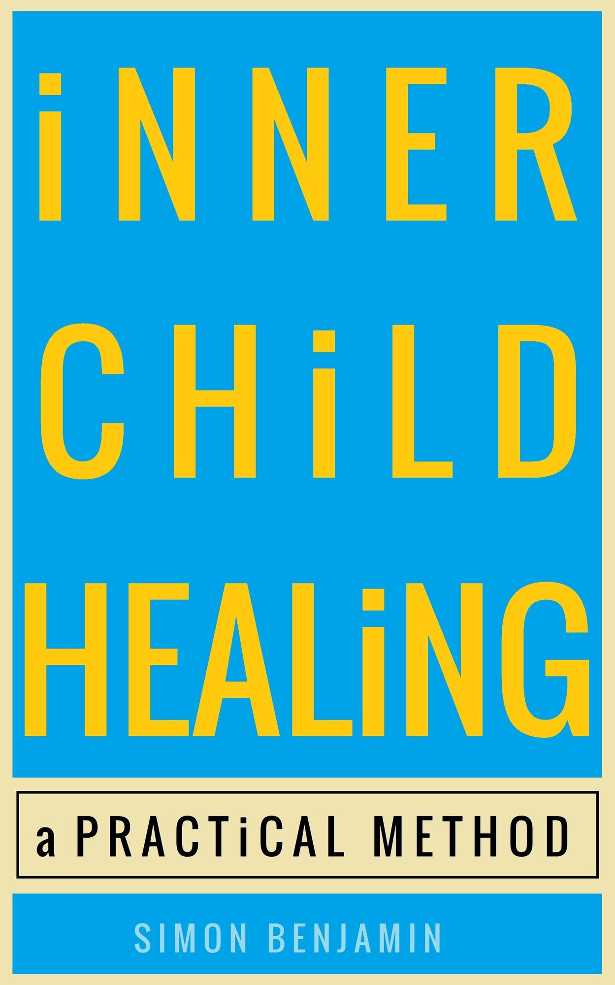 Inner Child Healing: A Practical Method