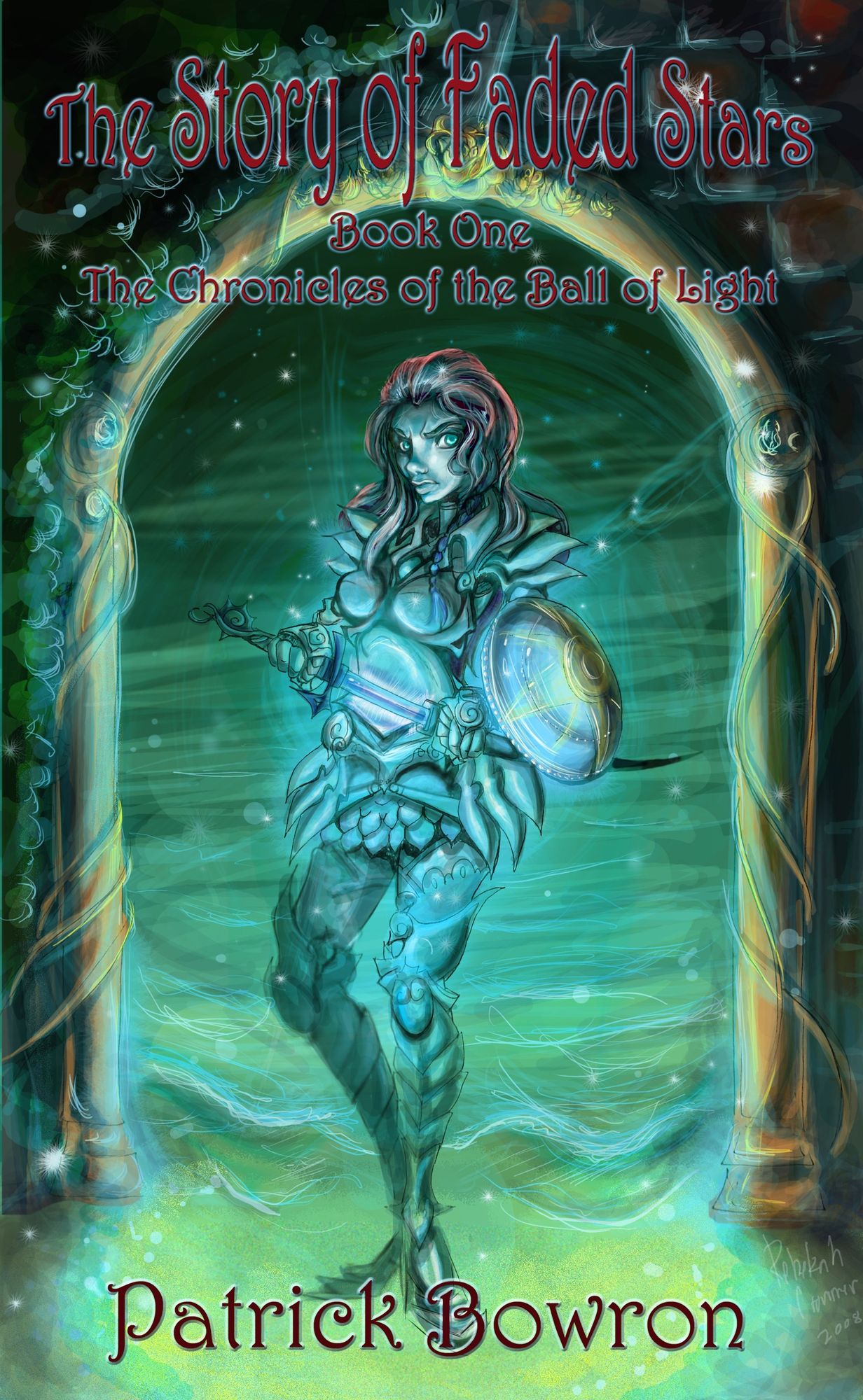 The Story of Faded Stars: Book One of the Chronicles of the Ball of Light