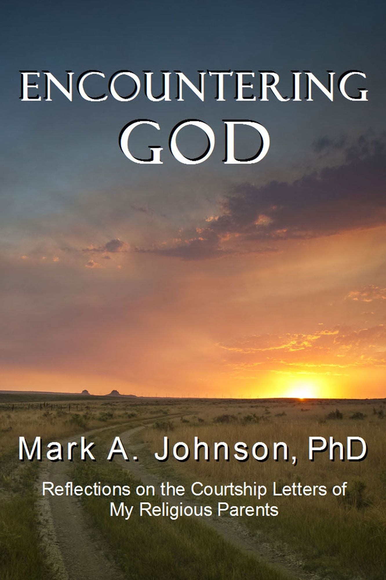 Encountering God: Reflections on the Courtship Letters of My Religious Parents