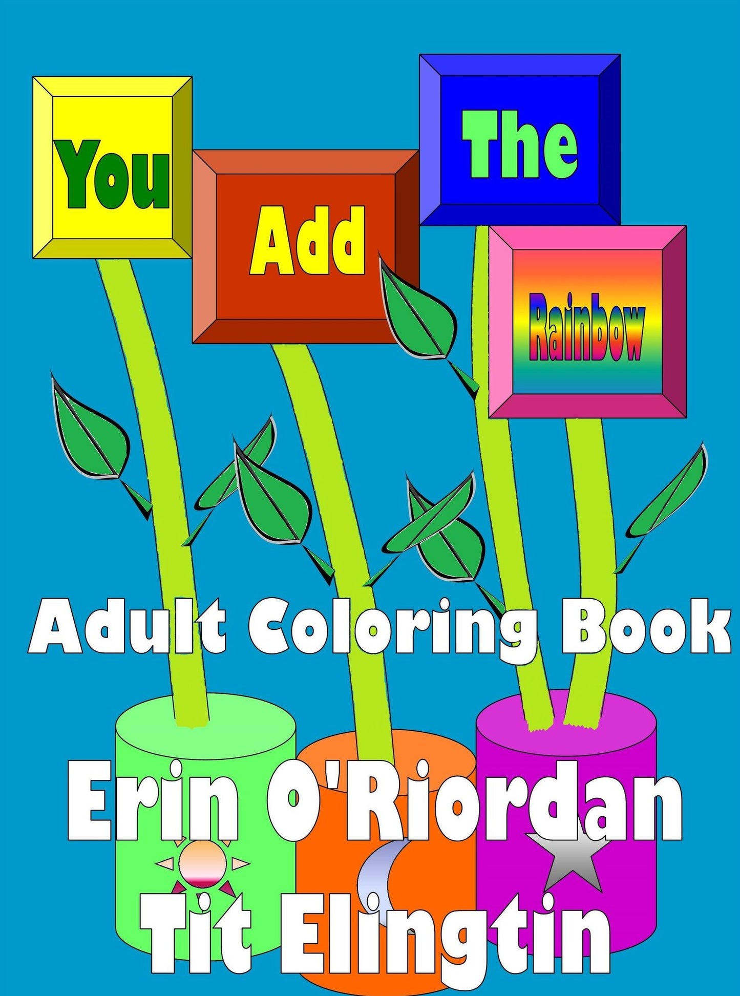 You Add the Rainbow Adult Coloring Book