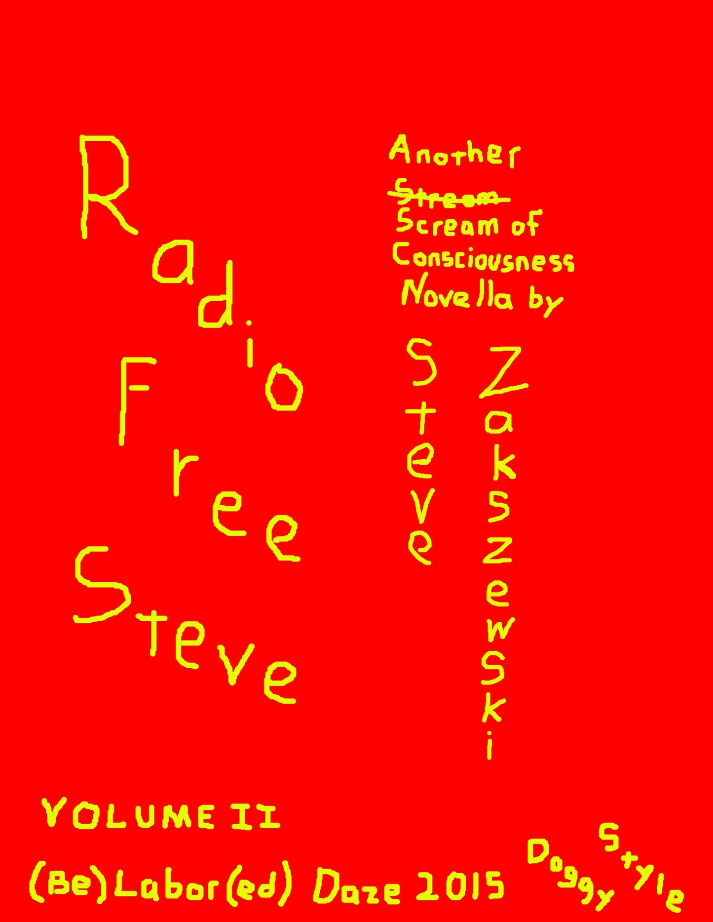 Radio Free Steve Volume II (Be)Labor(ed) Daze 2015: Doggy Style