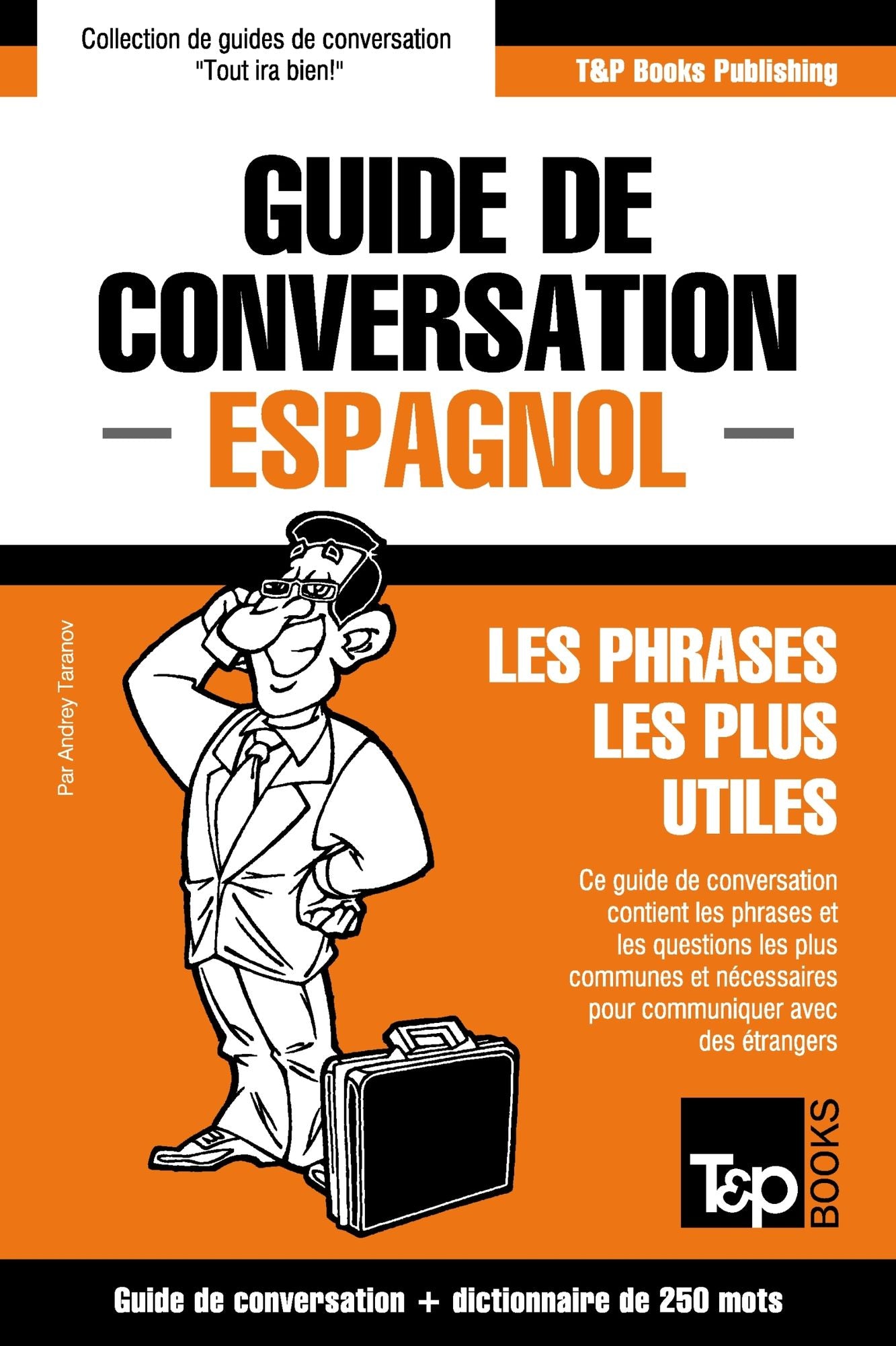 Guide de conversation Français-Espagnol et mini dictionnaire de 250 mots