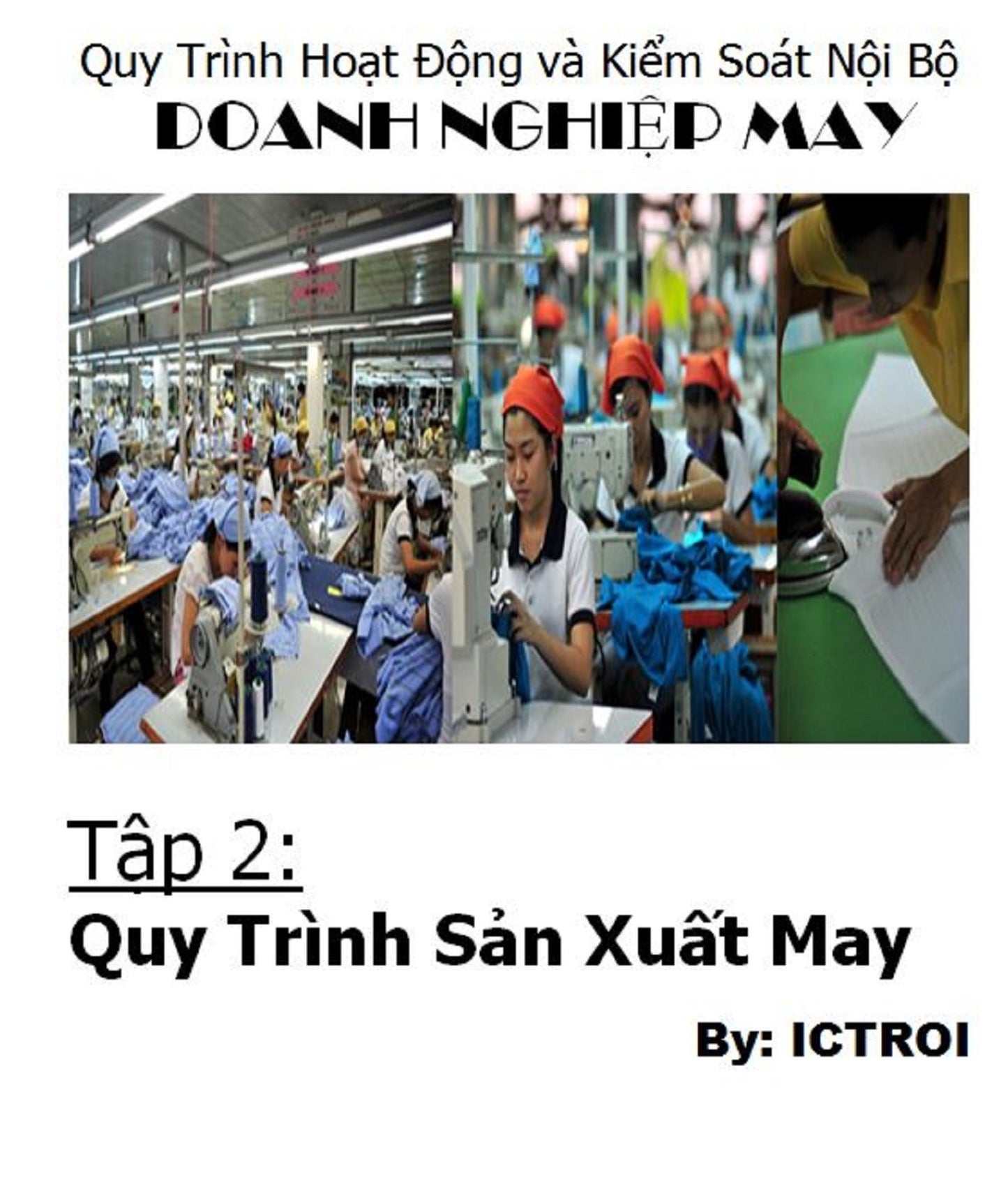 Quy Trinh Hoat Dong Va Kiem soat Noi Bo Doanh Nghiep May- Tap 2 Quy Trinh San Xuat May