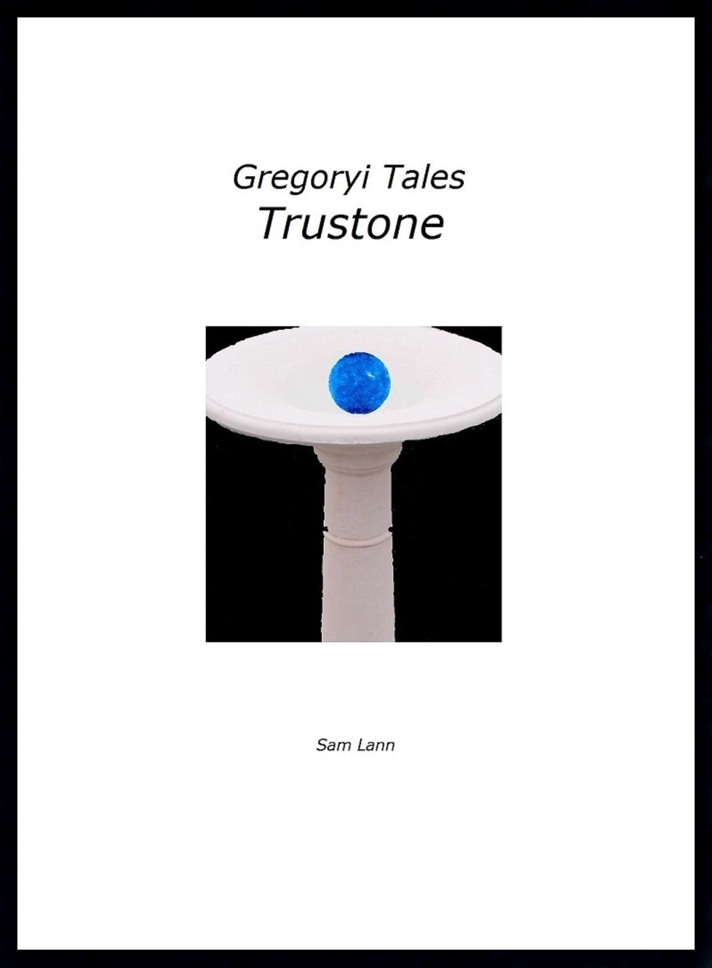 Gregoryi Tales: Trustone