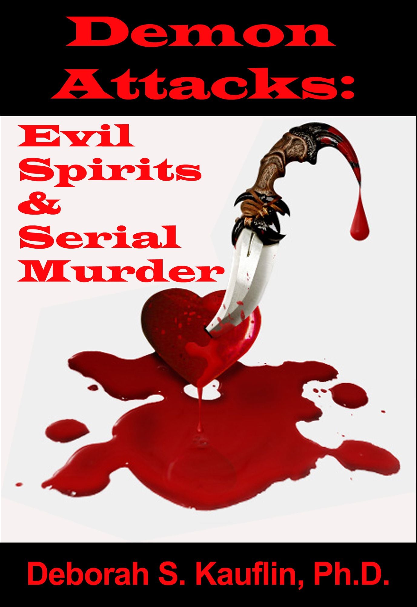 Demon Attacks: Evil Spirits & Serial Murder