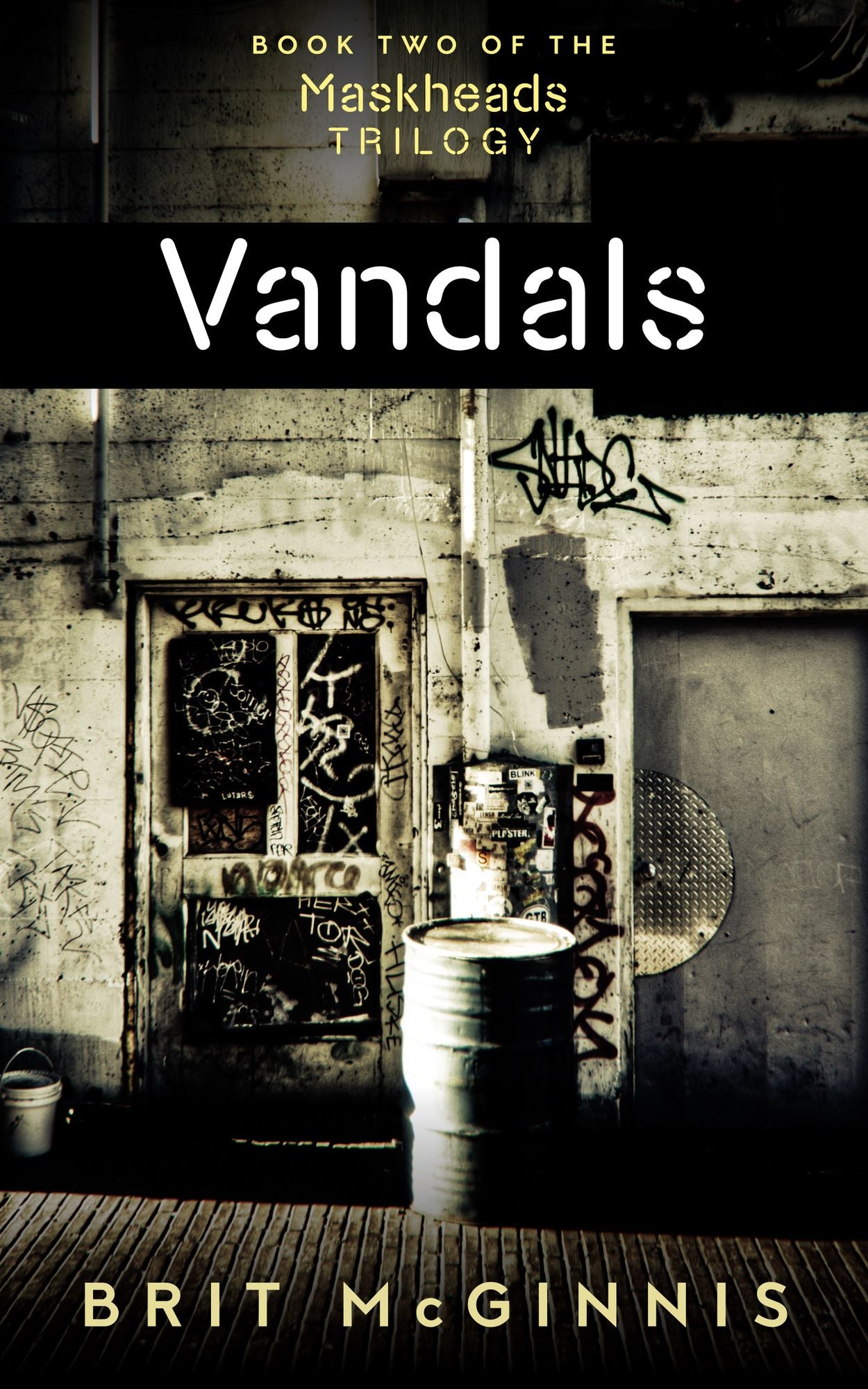 Vandals (Book Two of the Maskheads Trilogy)