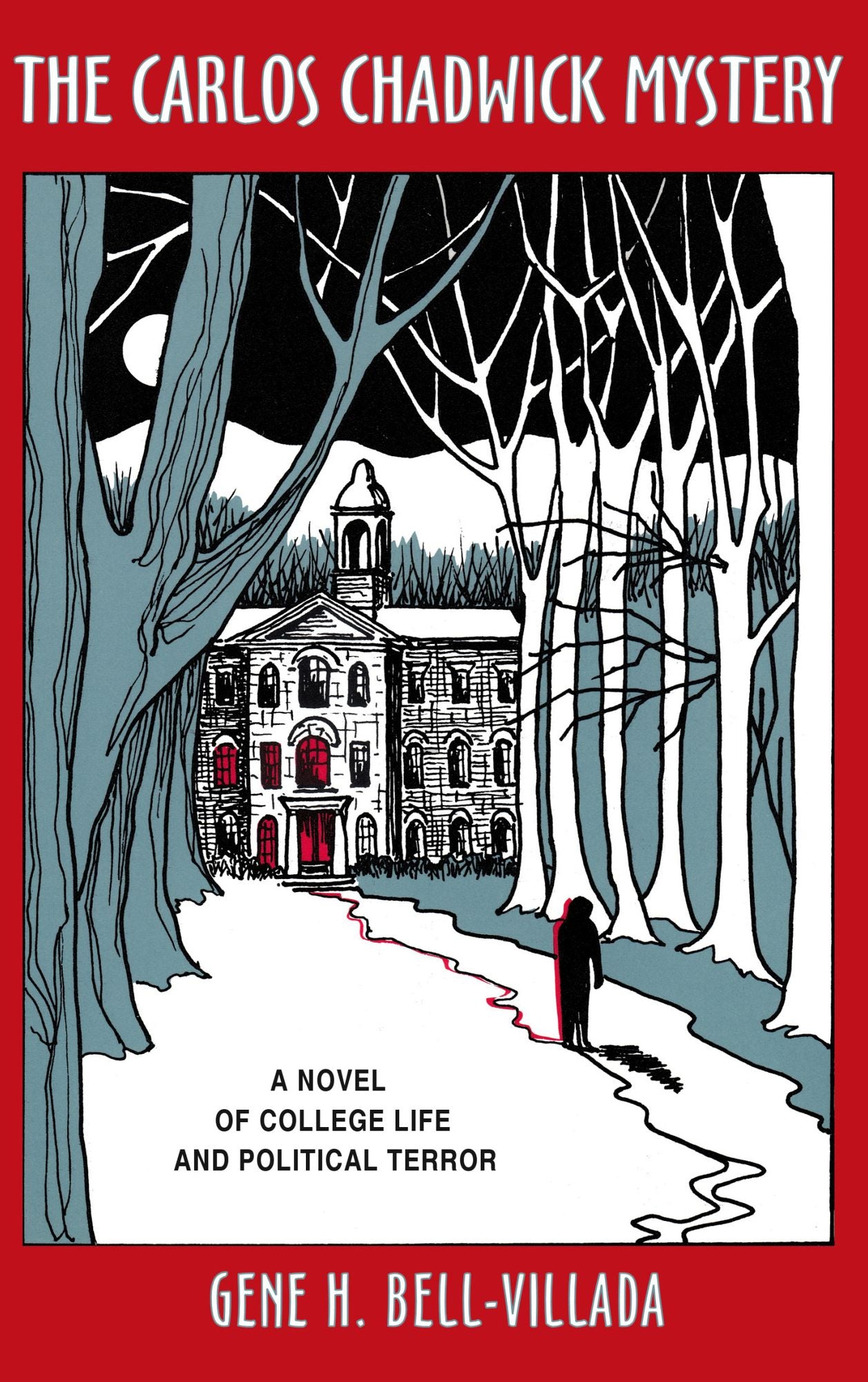 The Carlos Chadwick Mystery: A Novel of College Life and Political Terror