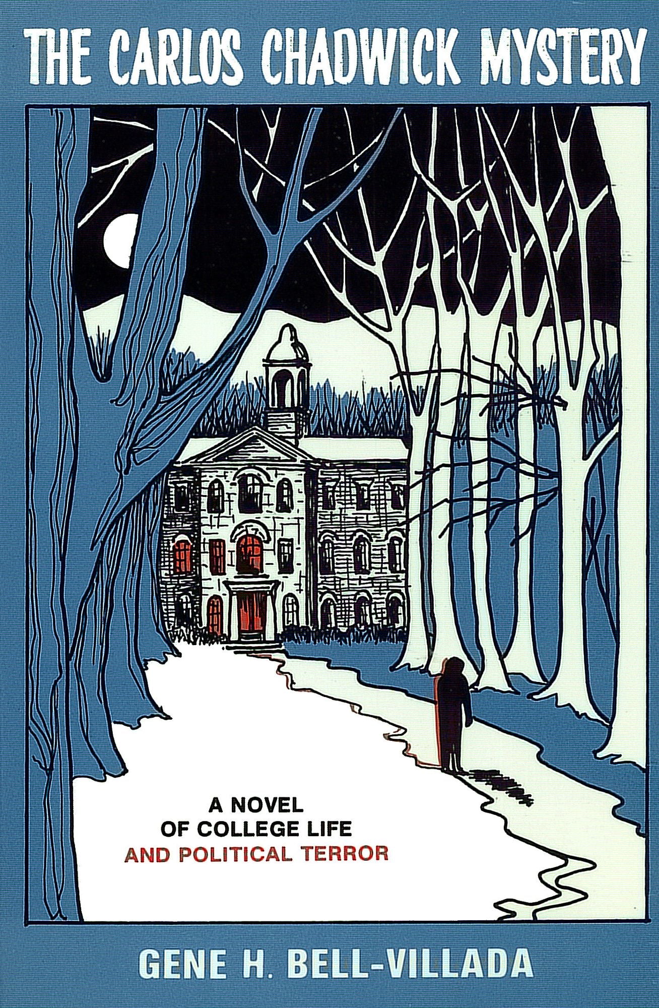 The Carlos Chadwick Mystery: A Novel of College Life and Political Terror