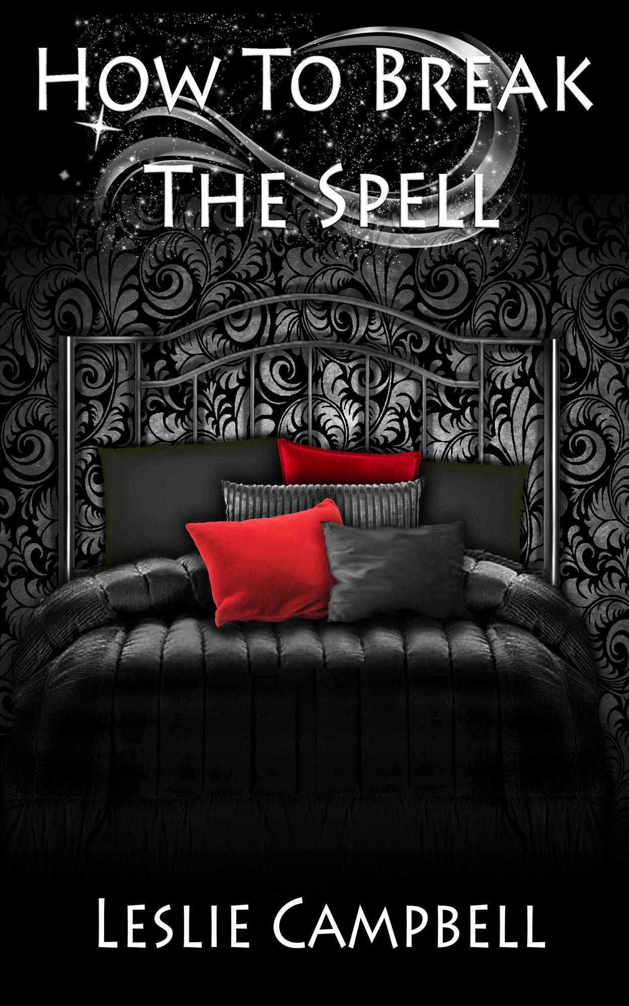 How To Break The Spell (Sugar Baby Saga Book 1)