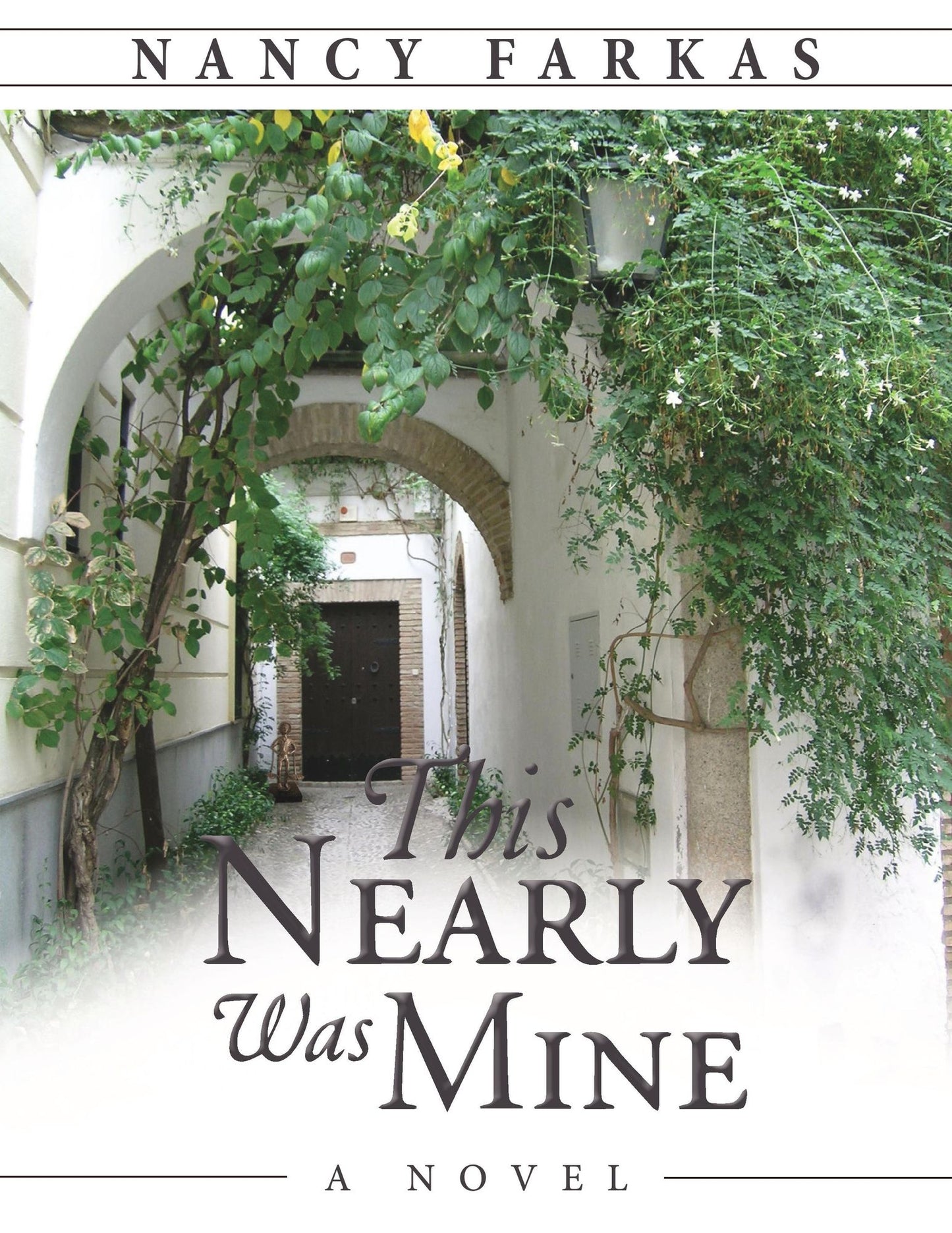 This Nearly Was Mine: A Novel