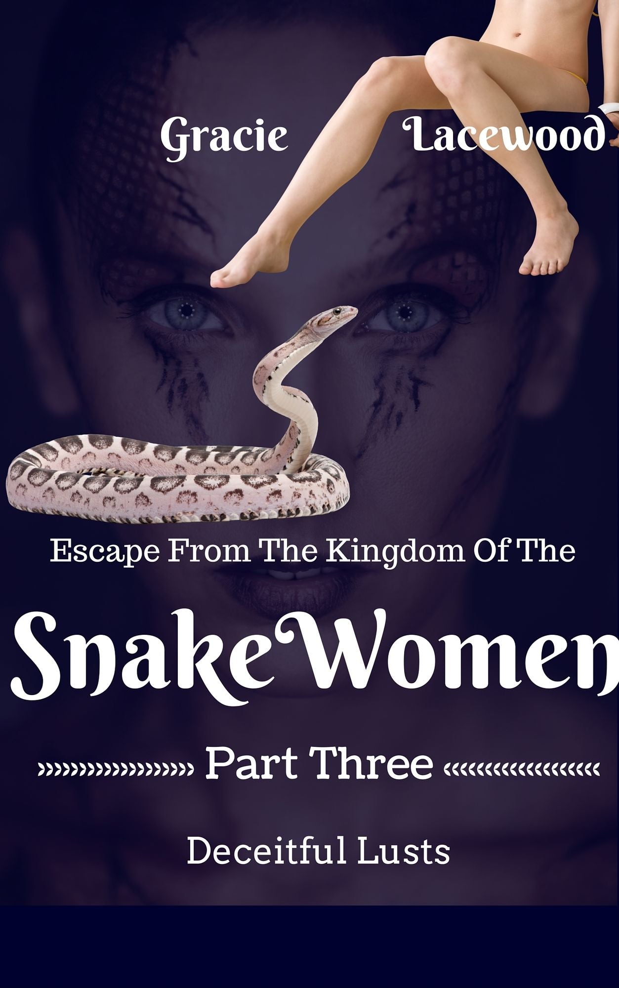 Escape From The Kingdom Of The Snake Women, Deceitful Lusts, An Erotic Lesbian Creature Romance