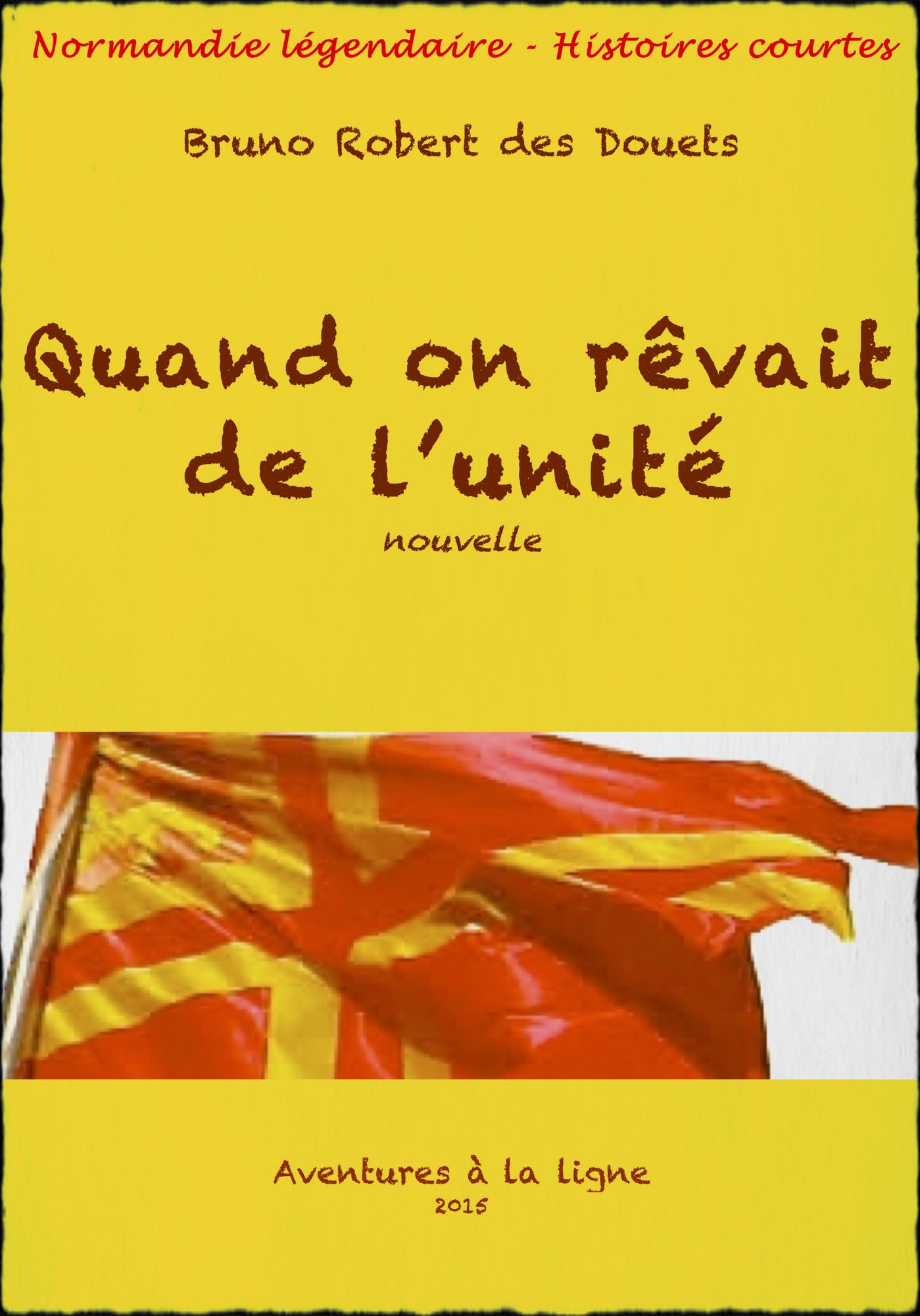 Quand on rêvait de l'unité