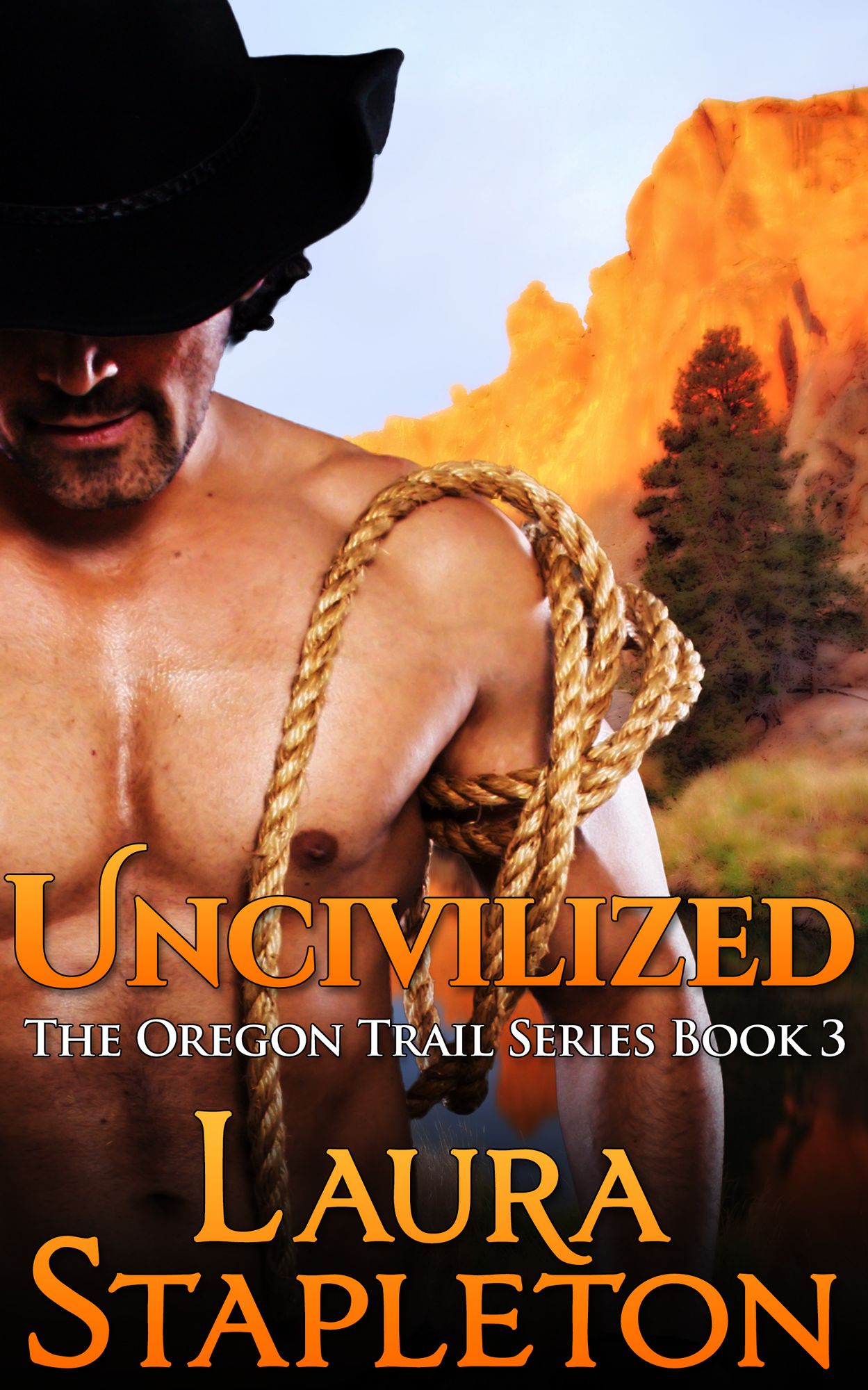 Uncivilized: Book Three: The Oregon Trail Series