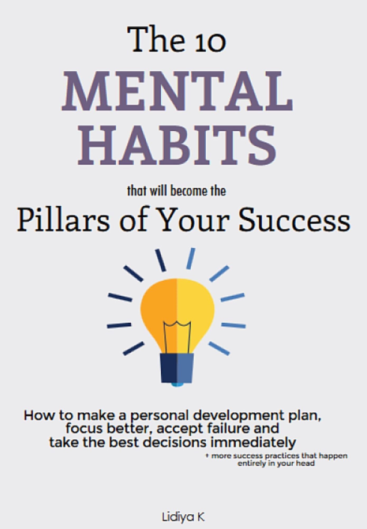 The 10 Mental Habits That Will Become The Pillars of Your Success