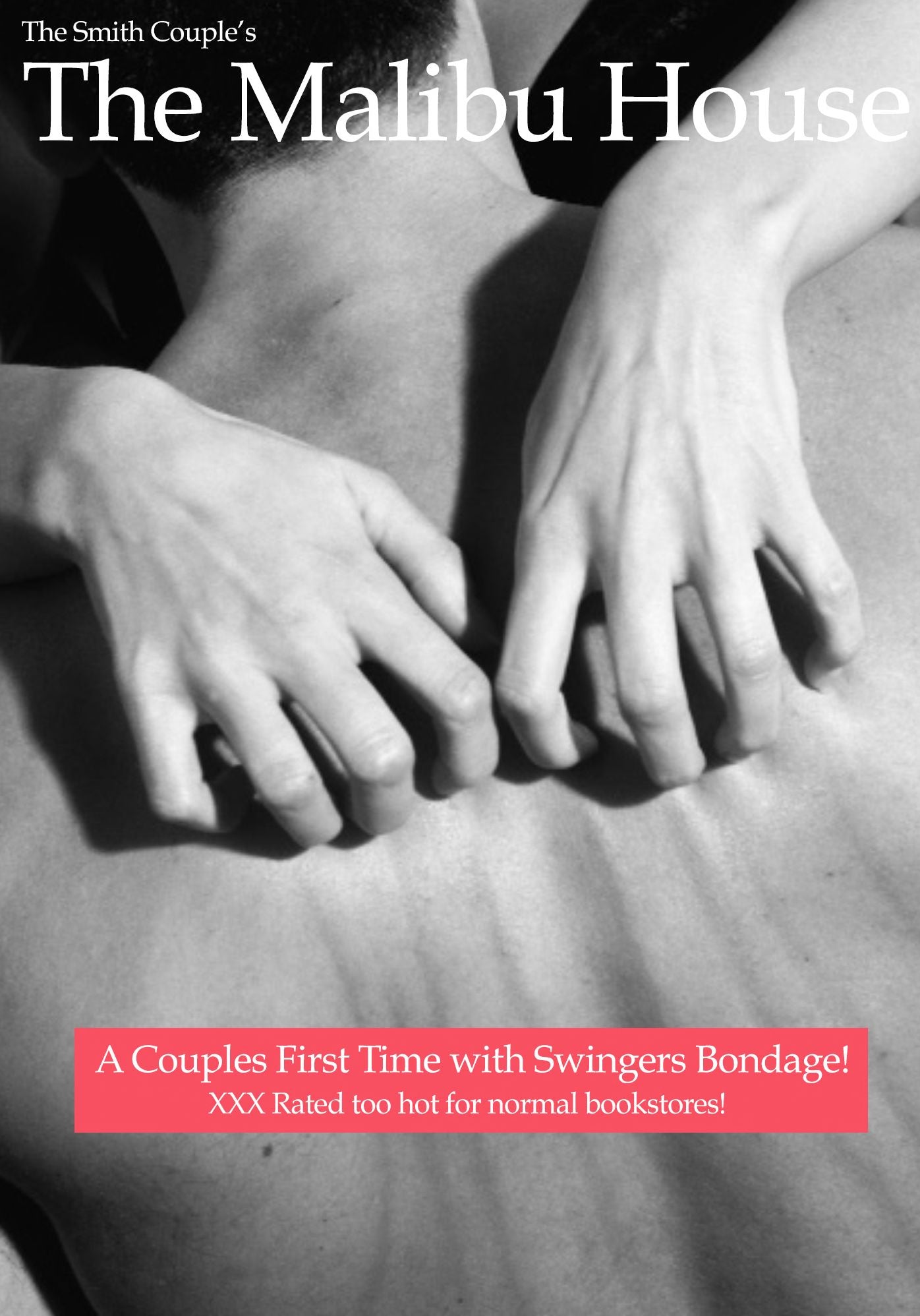 The Malibu House: A Couple's First Time with Swingers Bondage