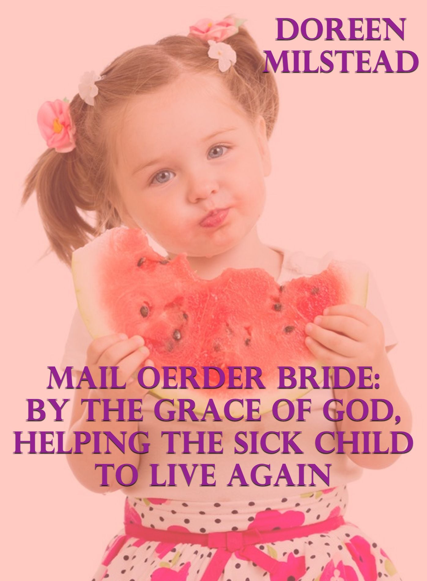 Mail Order Bride: By The Grace Of God, Helping The Sick Child To Live Again