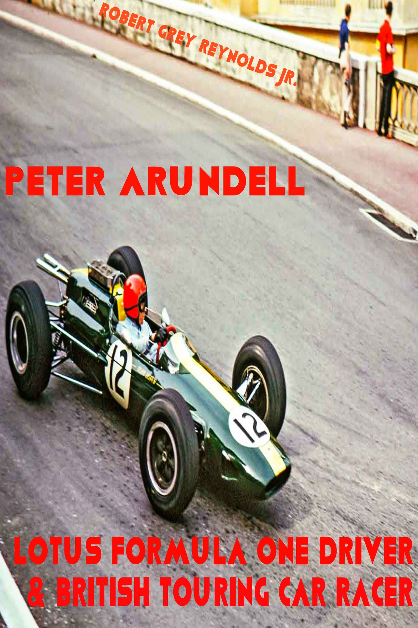 Peter Arundell Lotus Formula One Driver & British Touring Car Racer