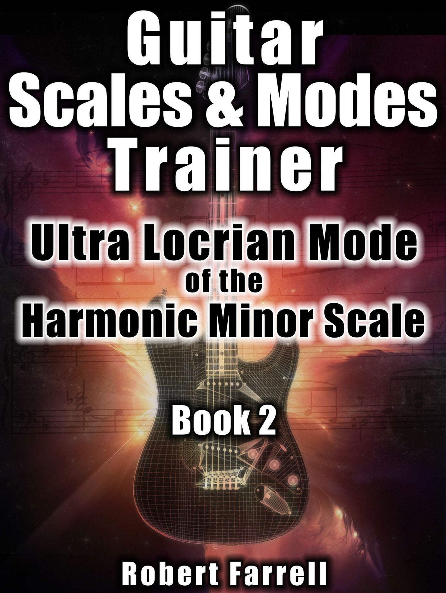 Guitar Scales and Modes Trainer: Ultra Locrian Mode of the Harmonic Minor Scale