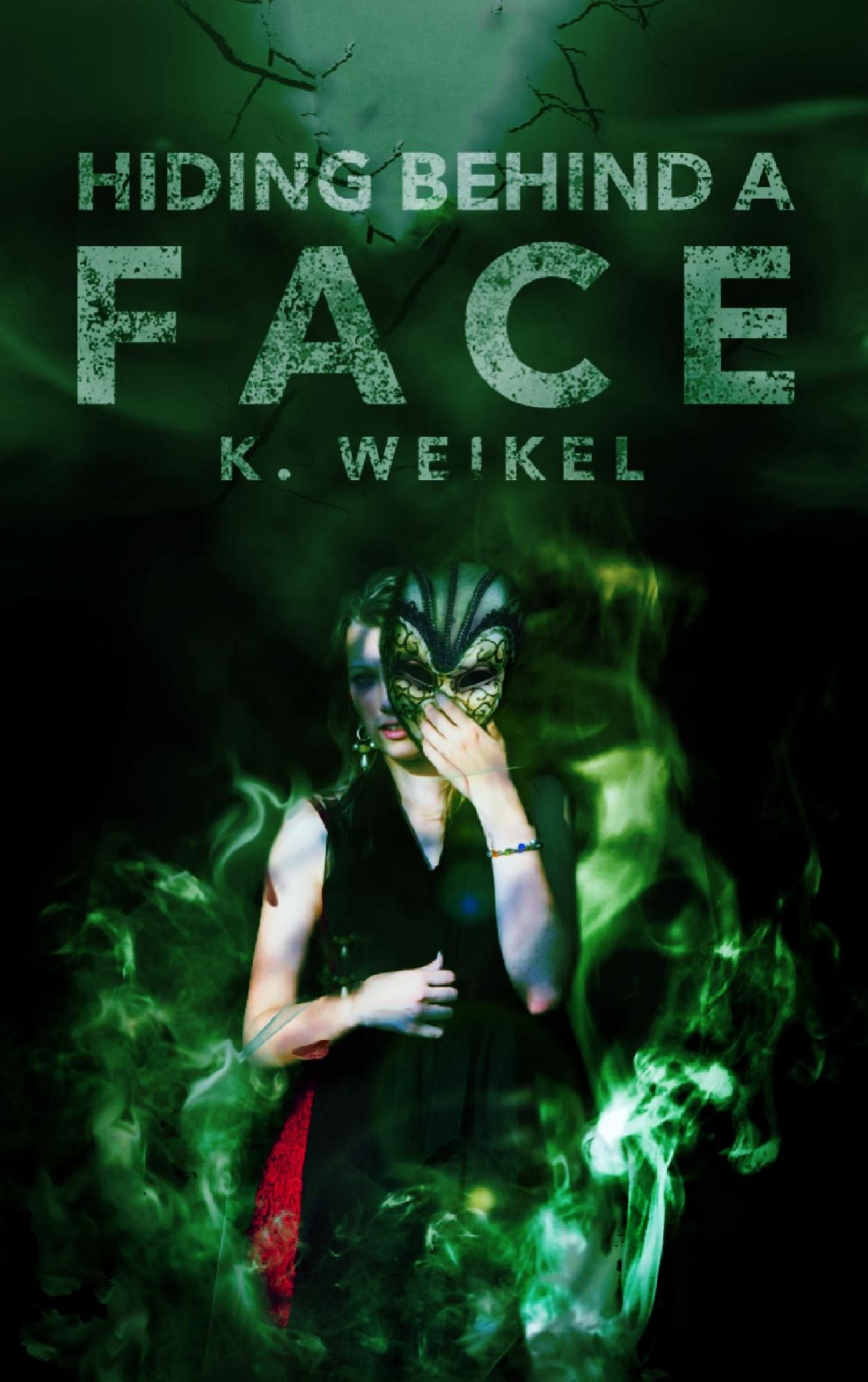 Hiding Behind A Face (The Maskless Trilogy #3)