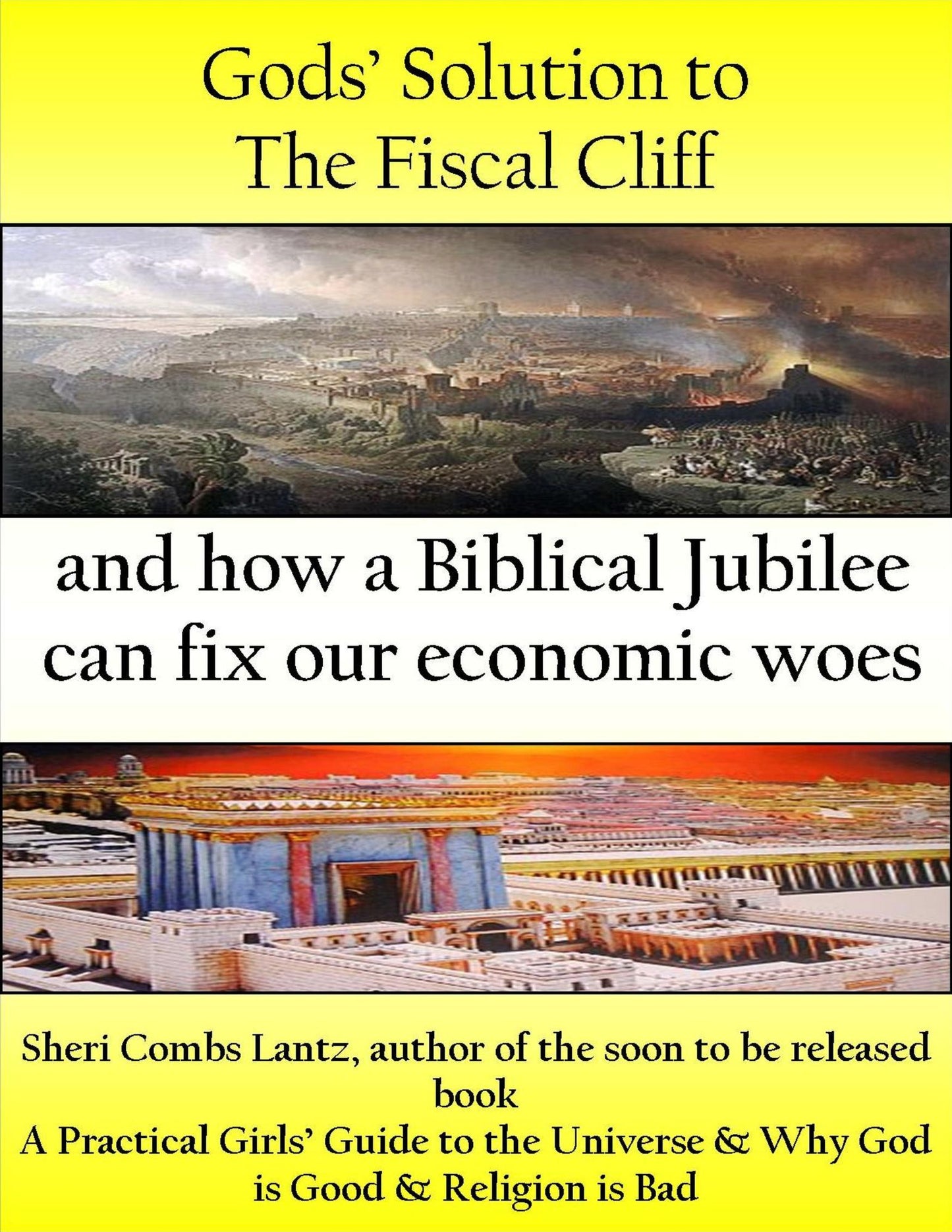 Gods Solution to the Fiscal Cliff and How a Biblical Jubilee can Fix Our Economic Woes