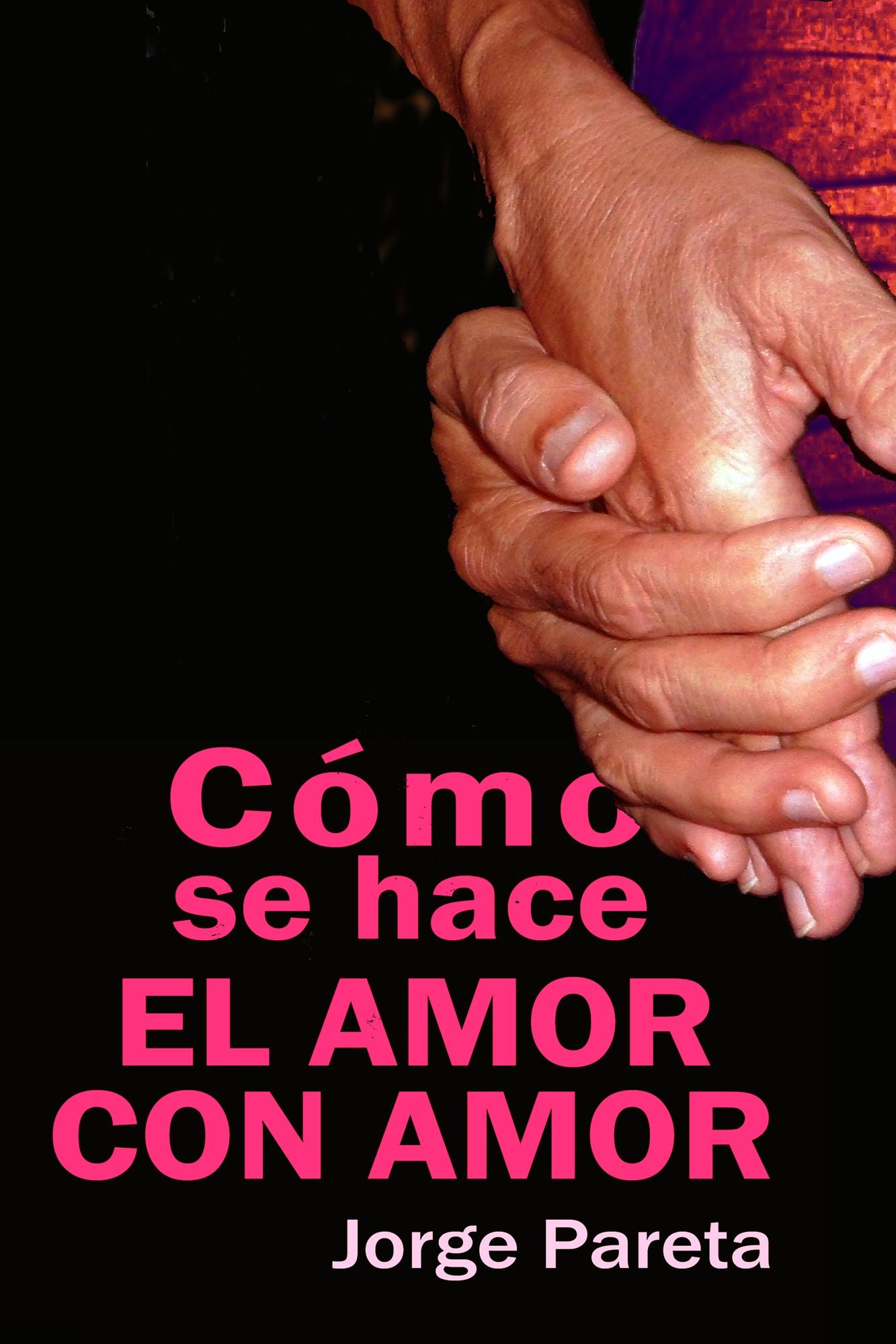 Como Se Hace el Amor Con Amor