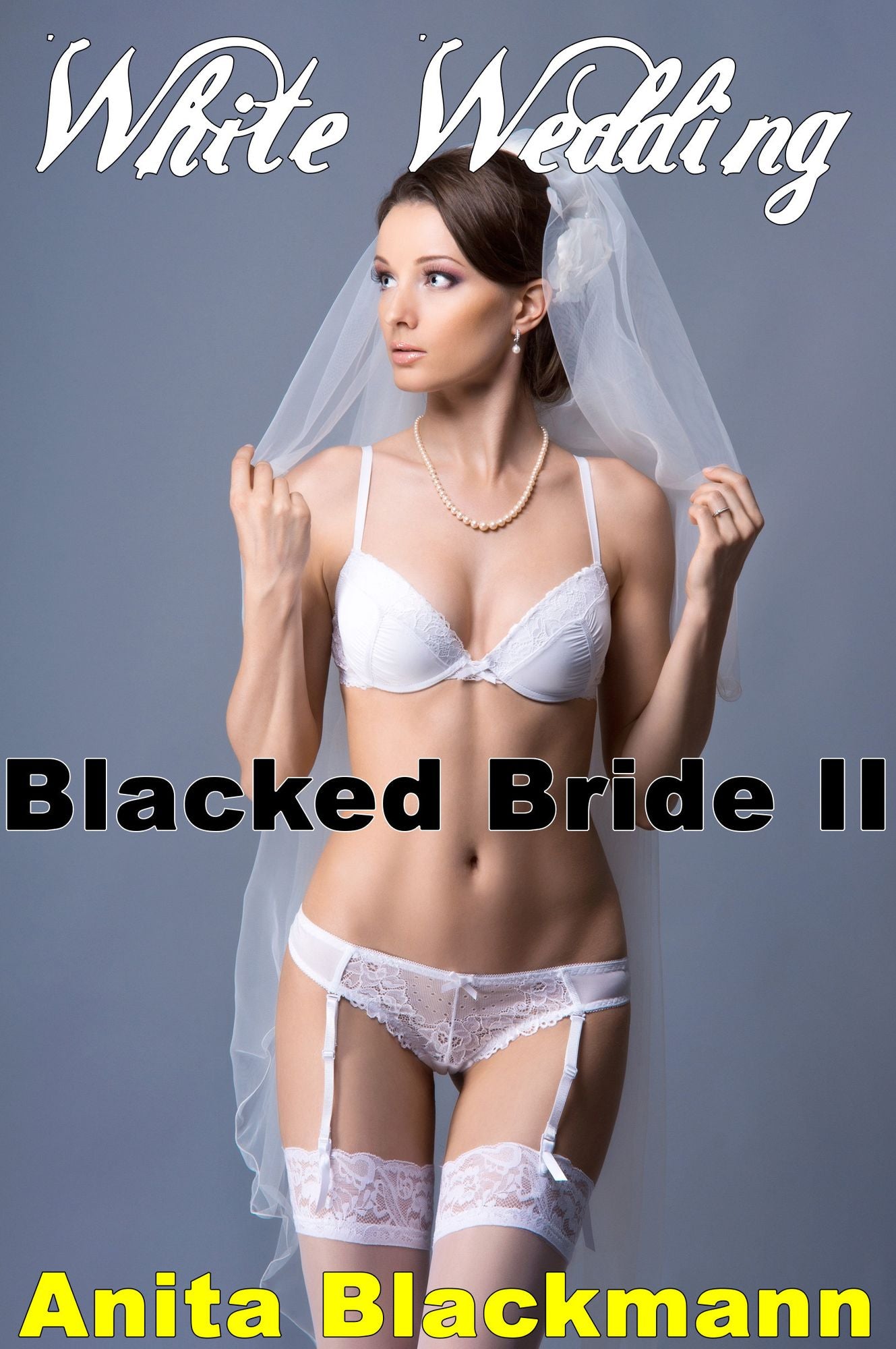 White Wedding, Blacked Bride II
