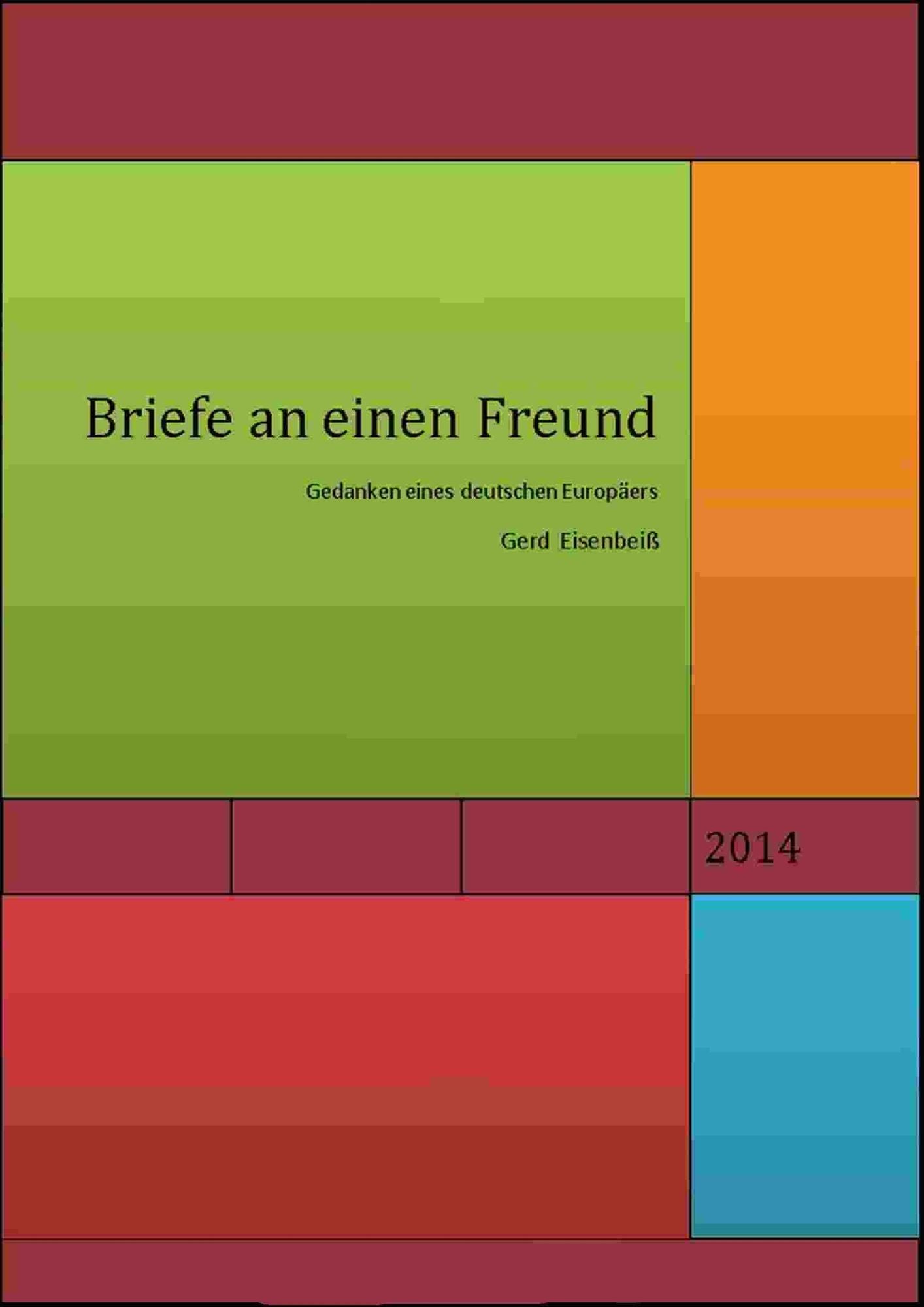 Briefe an einen Freund: Gedanken eines deutschen Europäers