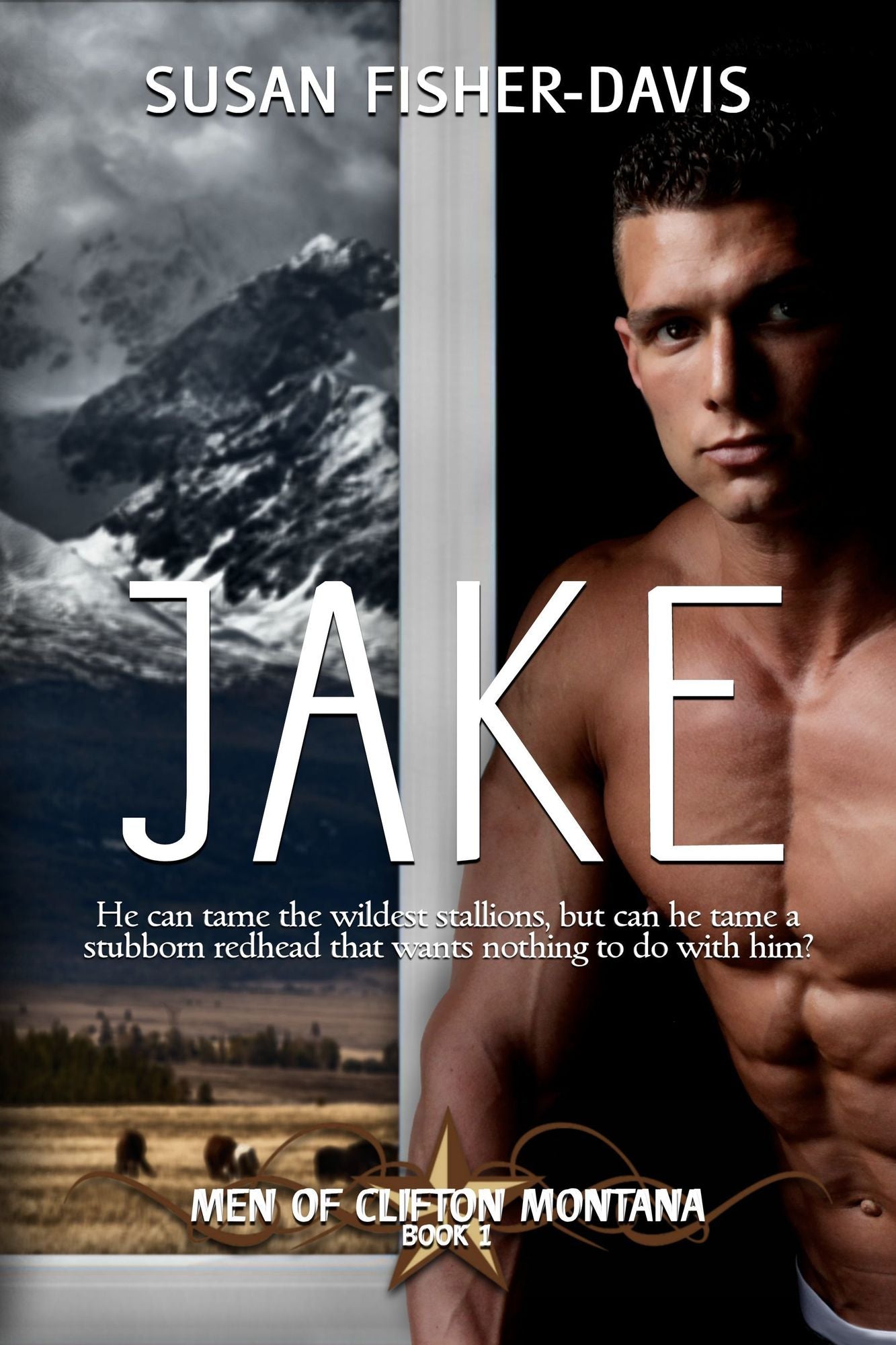 Jake Men of Clifton, Montana Book 1