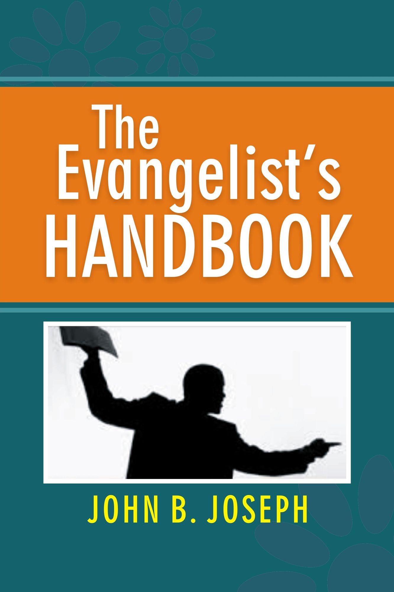 The Evangelist's Handbook
