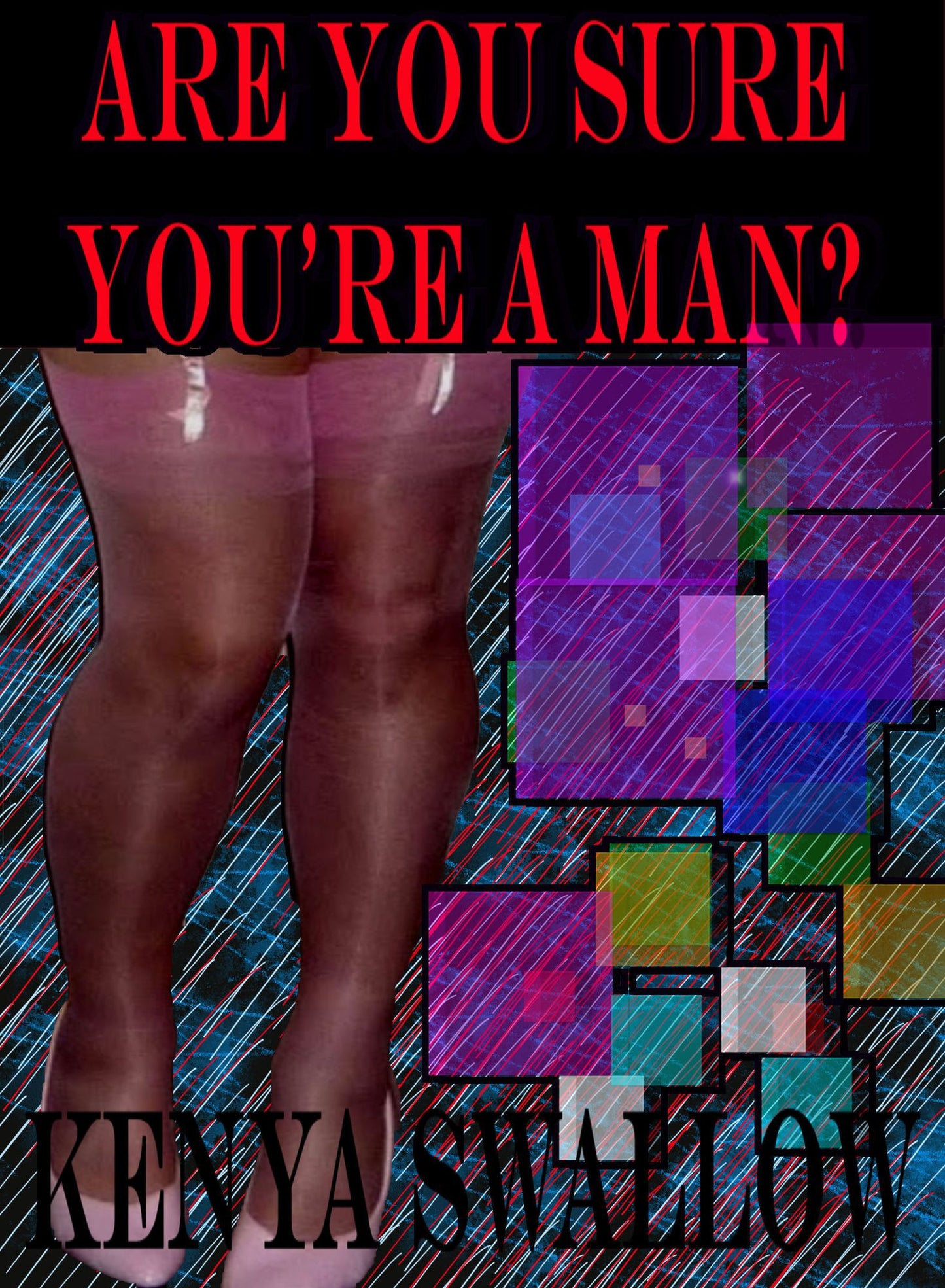 Are You Sure You're a Man?