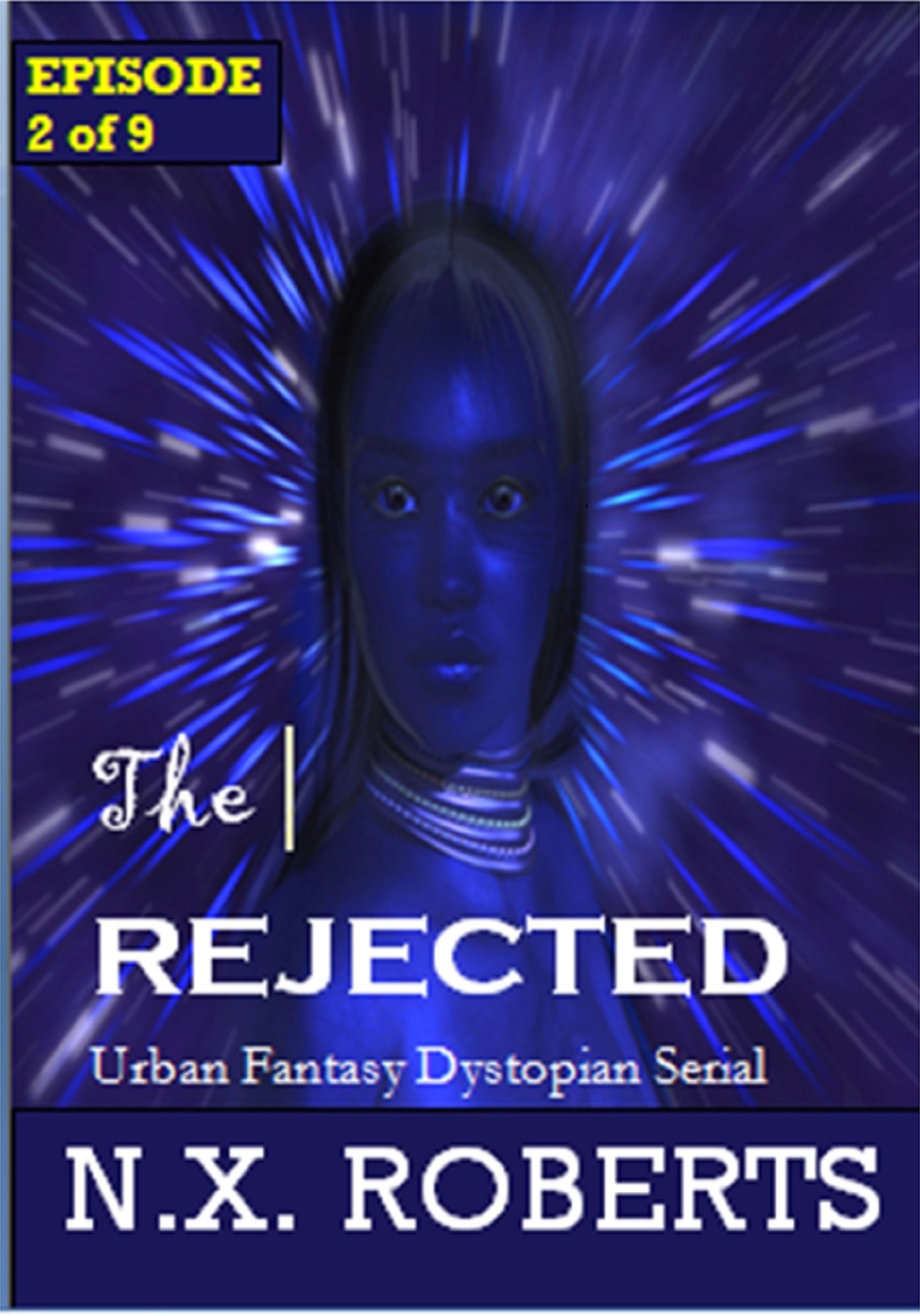 The Rejected - Episode 2 of 9 (Urban Fantasy Dystopian Serial)