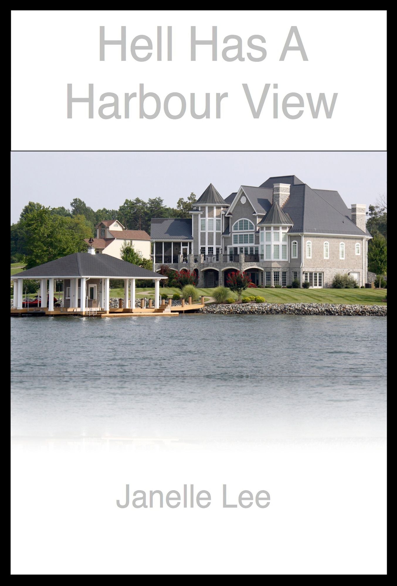Hell Has A Harbour View