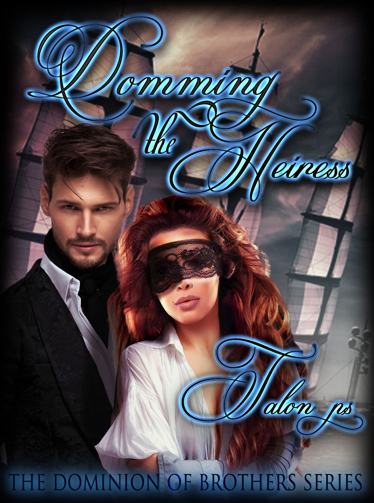 Domming the Heiress (The Dominion of Brothers series book 1.5)
