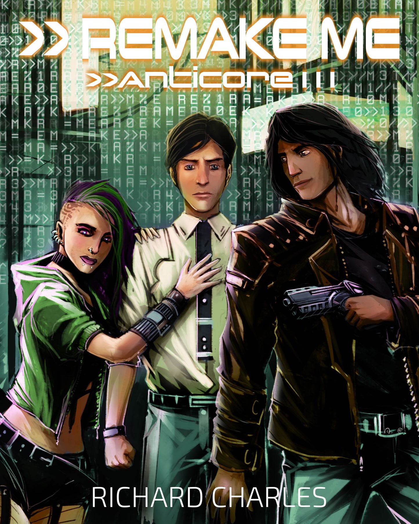 Remake Me (Anticore Part Three)