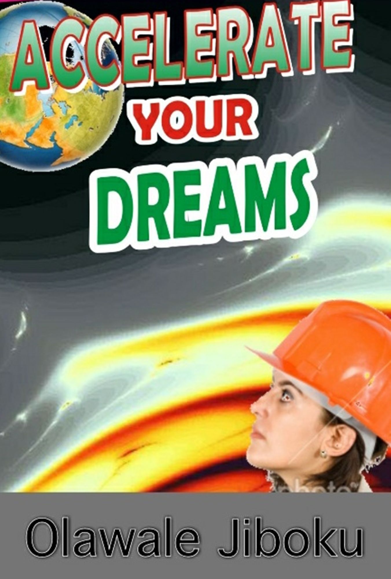 Accelerate Your Dreams