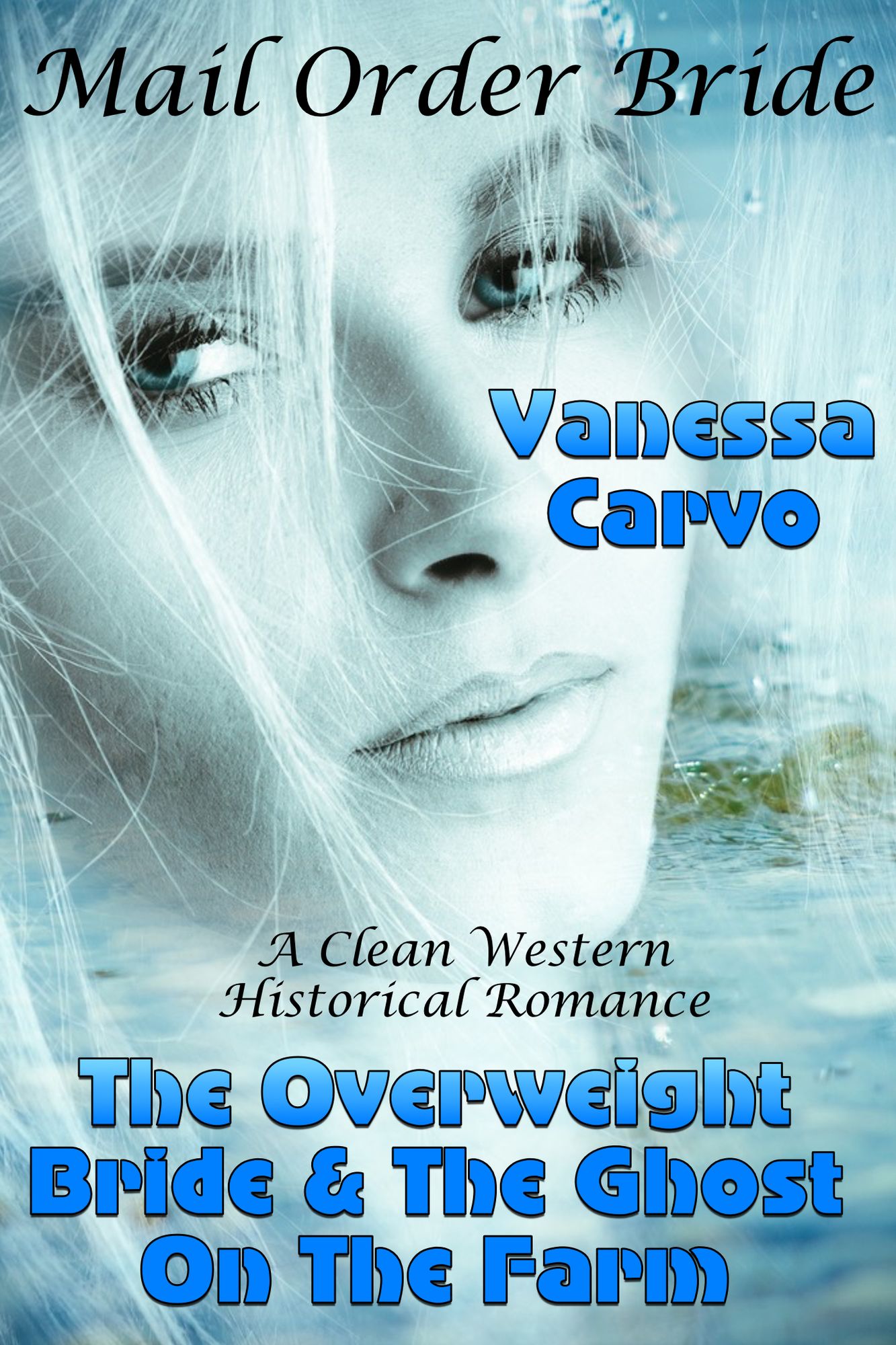 Mail Order Bride: The Overweight Bride & The Ghost On The Farm