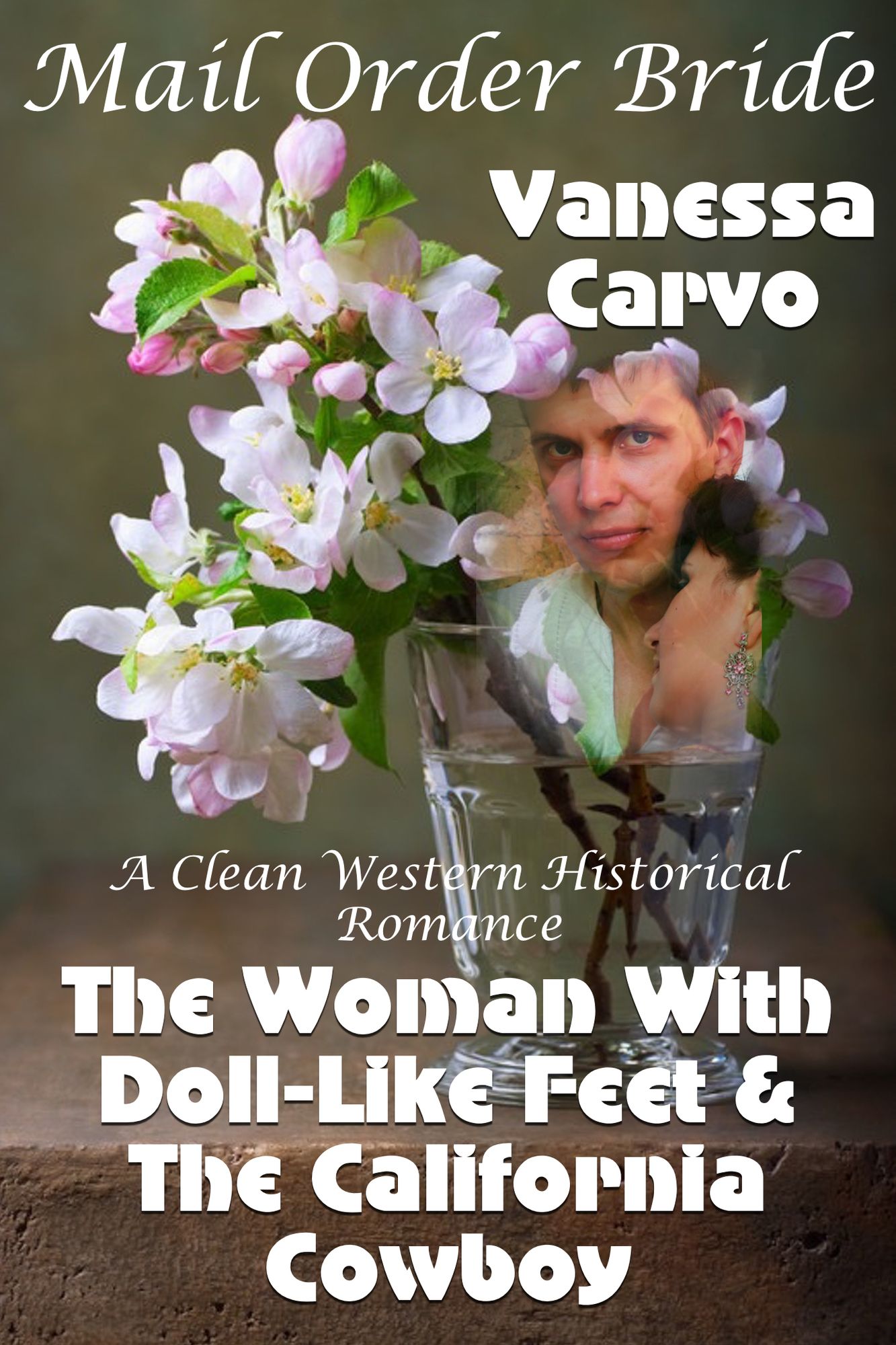 Mail Order Bride: The Woman With Doll-like Feet & The California Cowboy (A Clean Western Historical Romance)