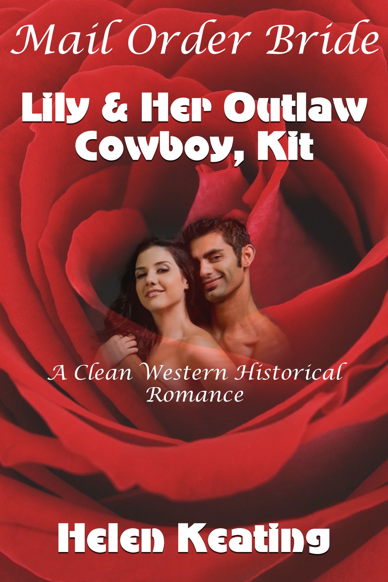 Mail Order Bride: Lily & Her Outlaw Cowboy, Kit (A Clean Western Historical Romance)