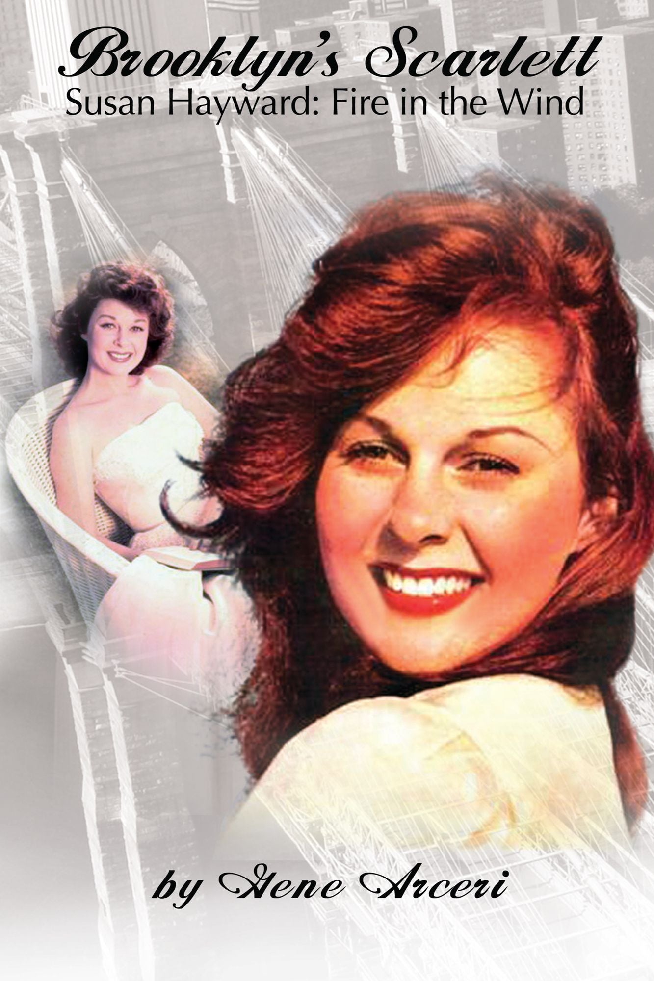 Brooklyn's Scarlett: Susan Hayward: Fire in the Wind