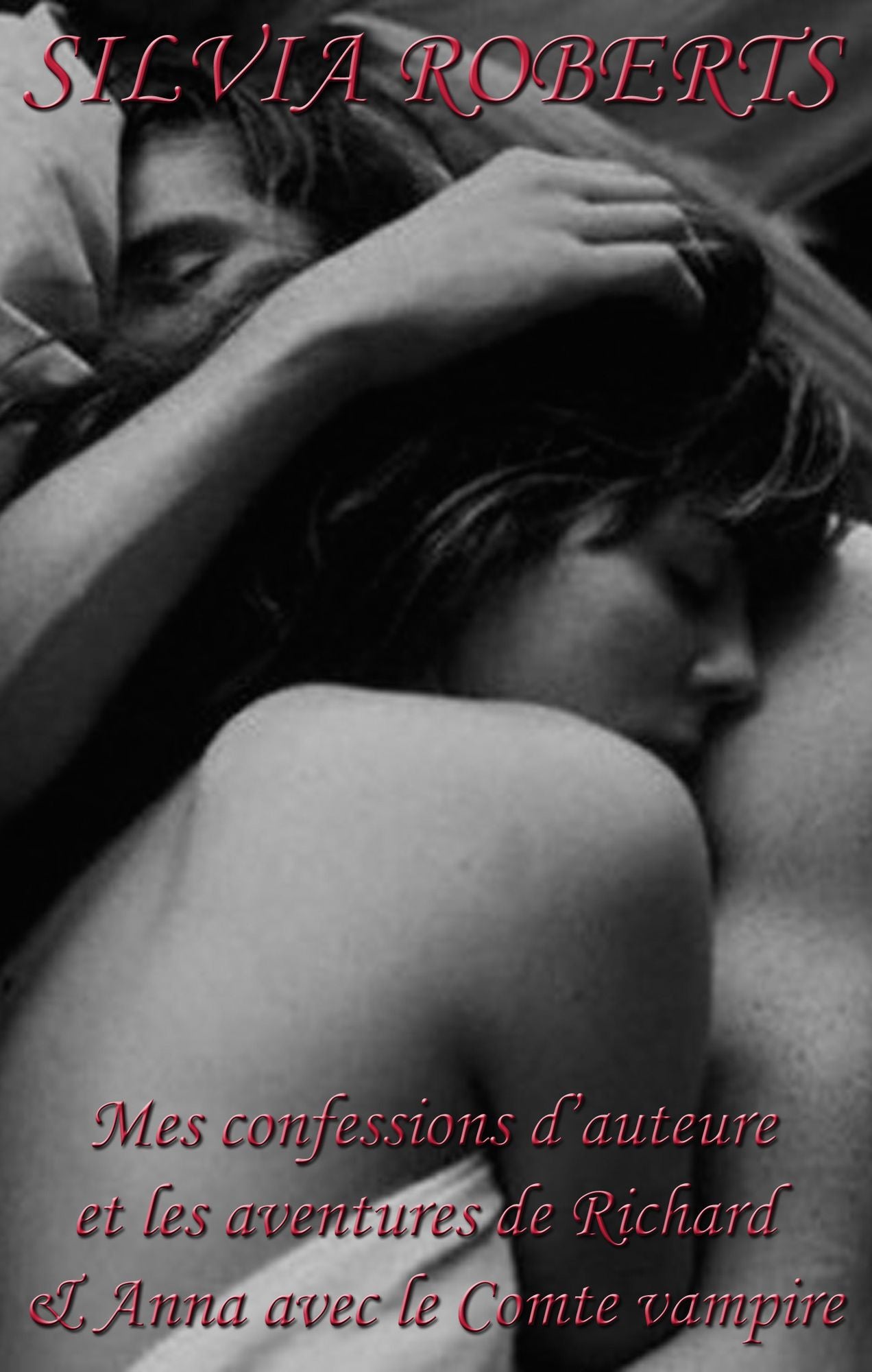 Mes confessions d'auteure et les aventures de Richard & Anna avec le Comte vampire