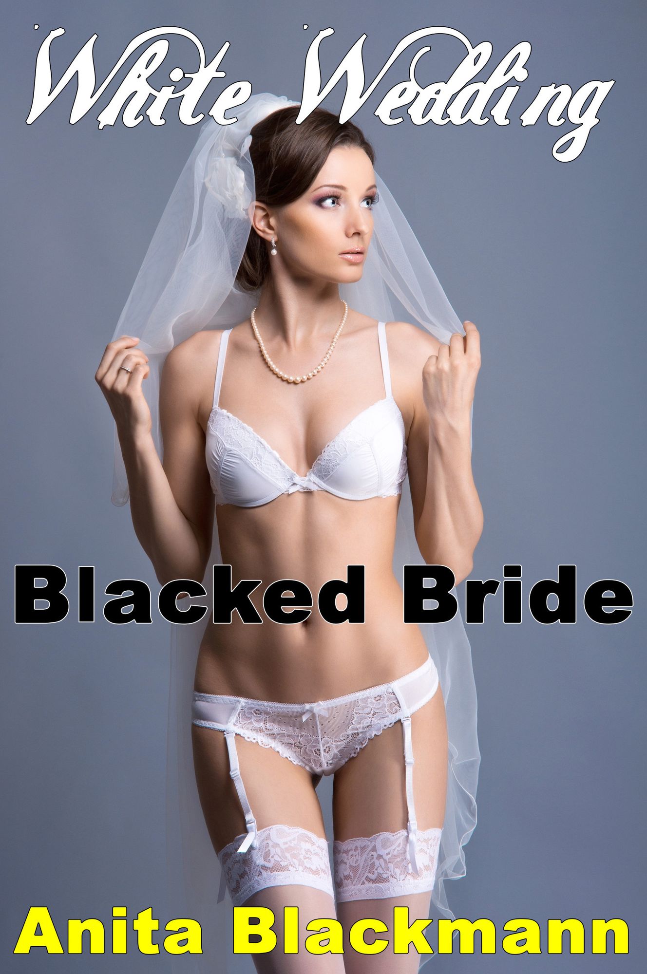 White Wedding, Blacked Bride (Interracial, First Time, Gangbang, Cheating)