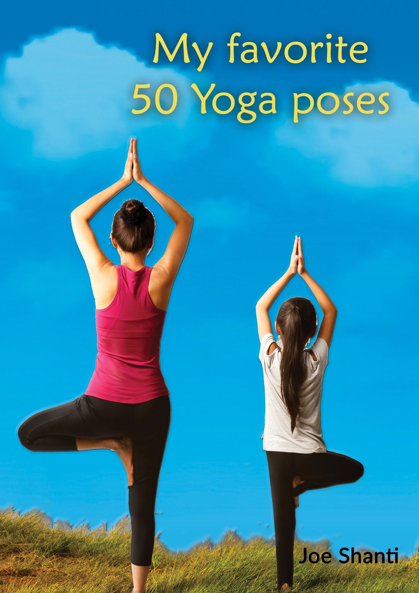 My favorite 50 Yoga poses